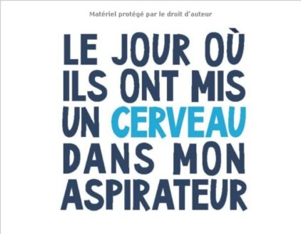 Le jour où ils ont mis un cerveau dans mon aspirateur - Alexandre Barillet