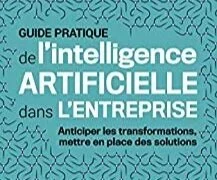 Guide Pratique de l’intelligence artificielle dans l’entreprise – Stephane Roder