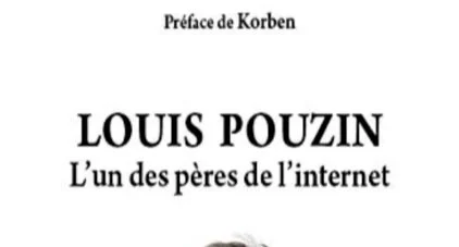 Louis Pouzin, l’un des pères de l’internet - Chantal Lebrument, Fabien Soyez