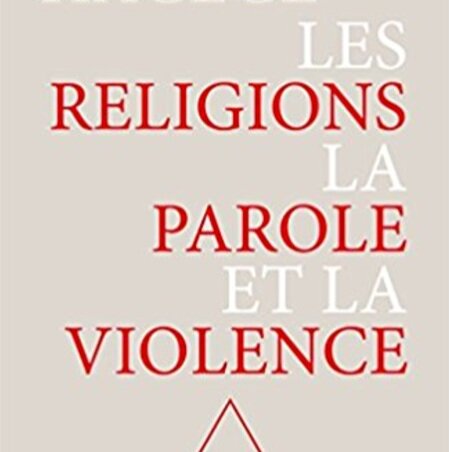 Les religions : la Parole et la Violence – Claude Hagège