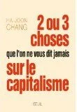 2 ou 3 choses que l’on ne vous dit jamais sur le capitalisme – Ha Joon Chang