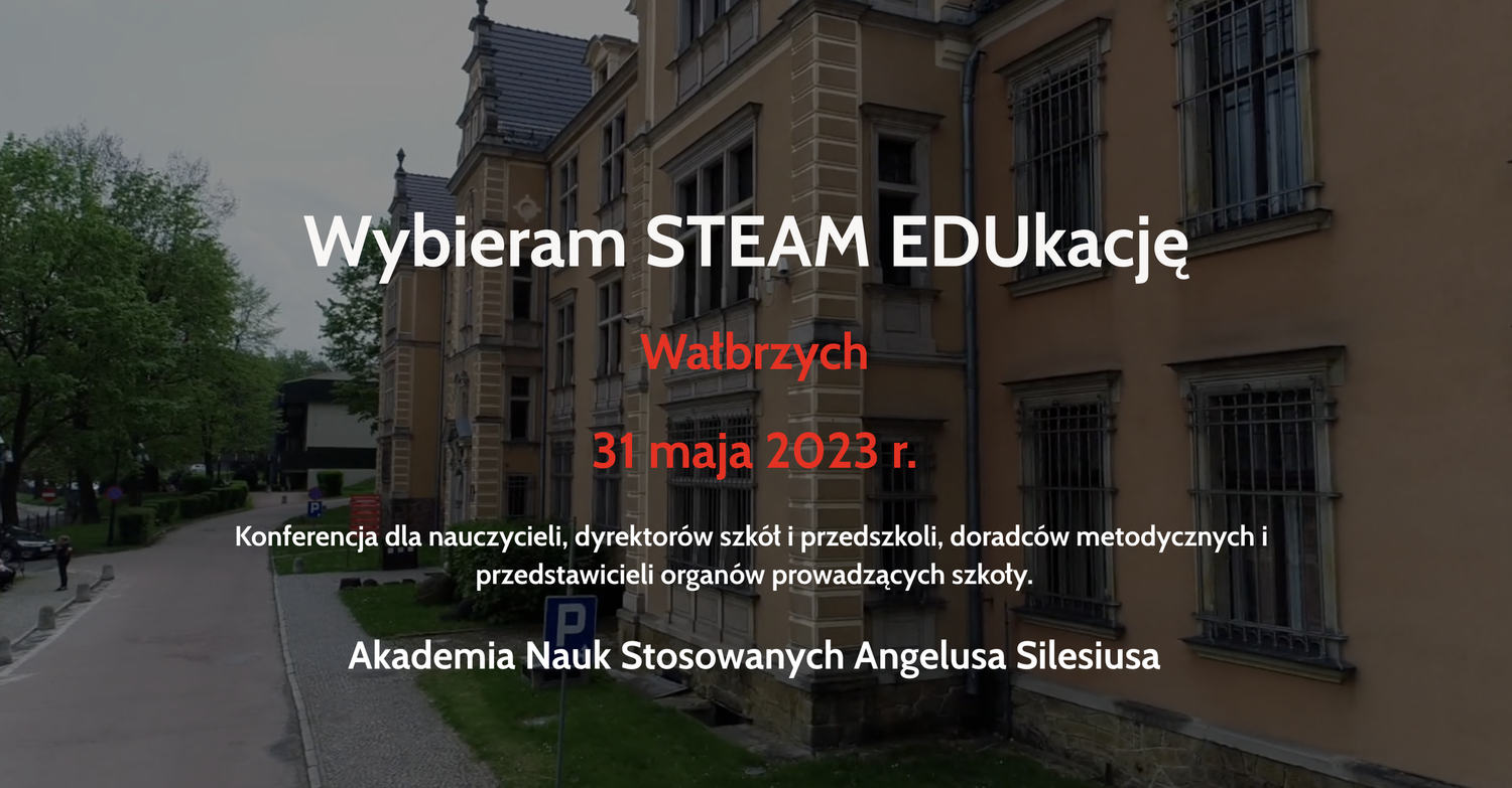 Wałbrzych: II Ogólnopolska Konferencja „Wybieram STEAM EDUkację”