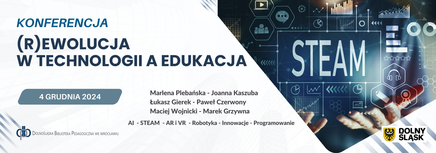Wrocław: jak wdrażać projekty STEAM — konferencja „(R)ewolucja w technologii a edukacja”