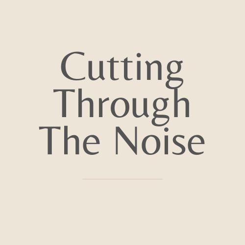 Cutting Through the Noise