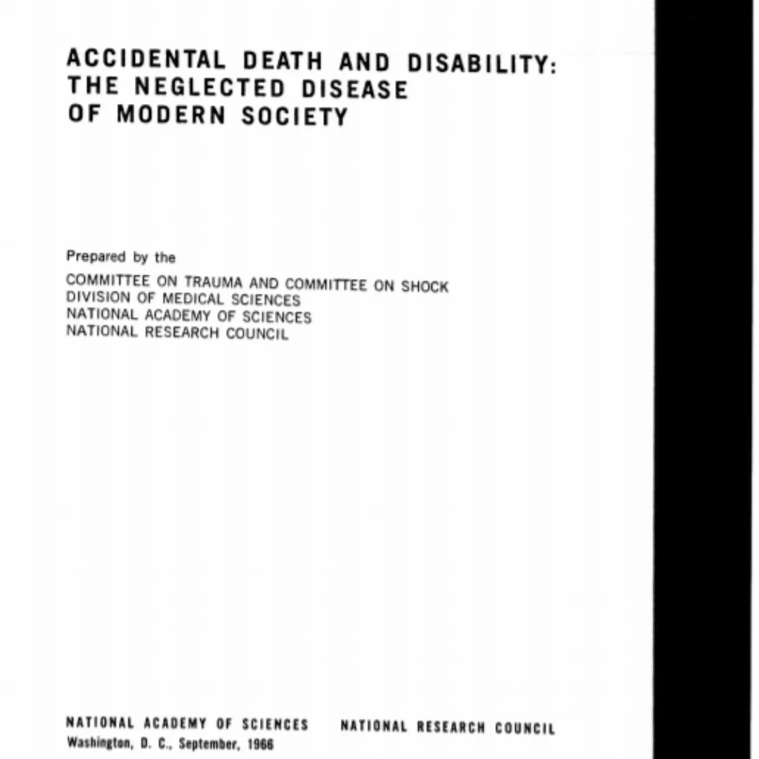 Throwback Thursday: &quot;Accidental Death and Disability: The Neglected Disease of Modern Society&quot; was published in 1966 by the National Academy of Sciences. This report is considered a landmark in the development of the emergency medical servi
