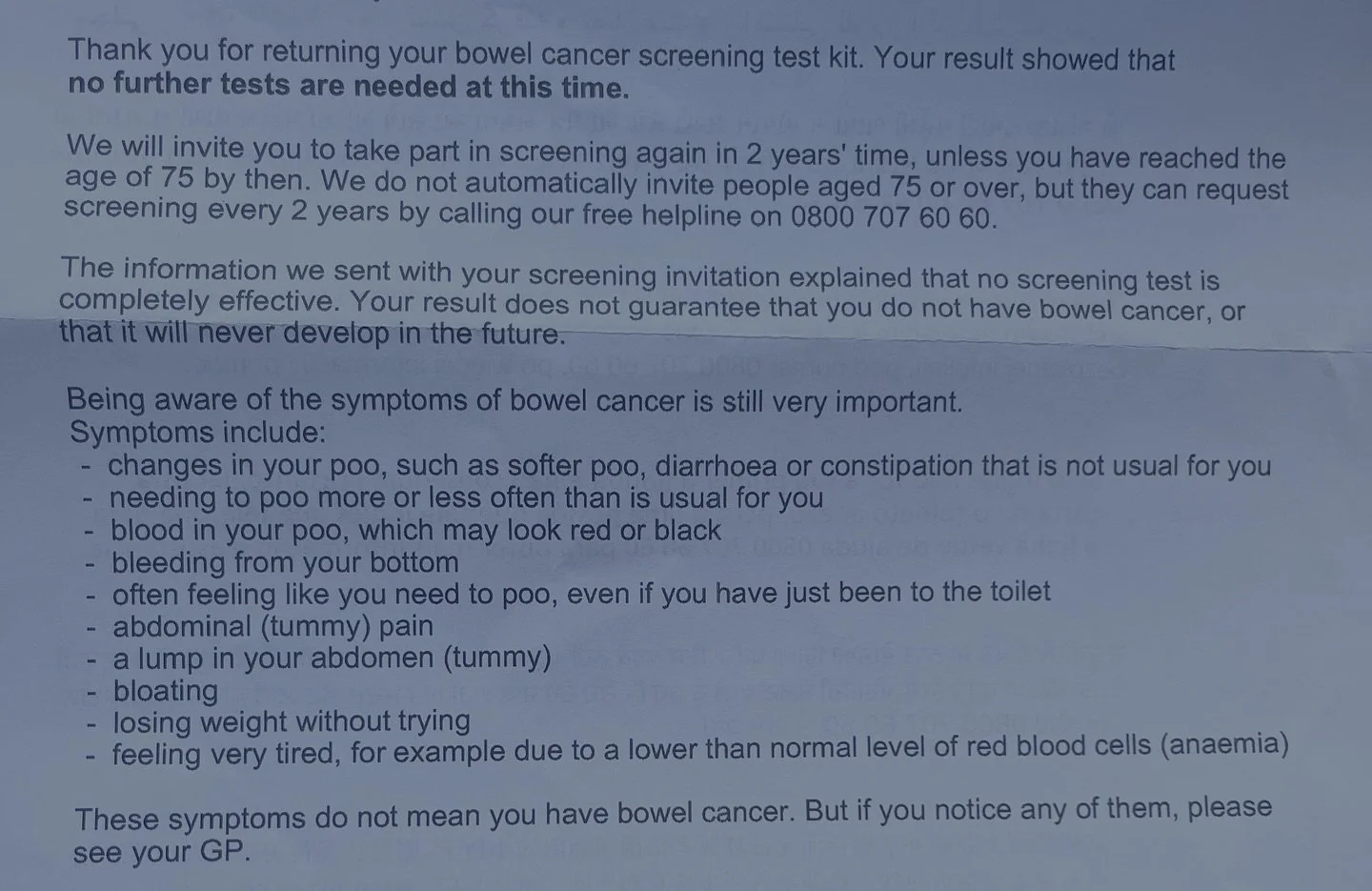 I was delighted to receive this letter in the post on Friday.

I thought I would post it here as a reminder for us all to beware of the symptoms of bowel cancer which we should be looking out for.

If you have received your bowel cancer screening tes