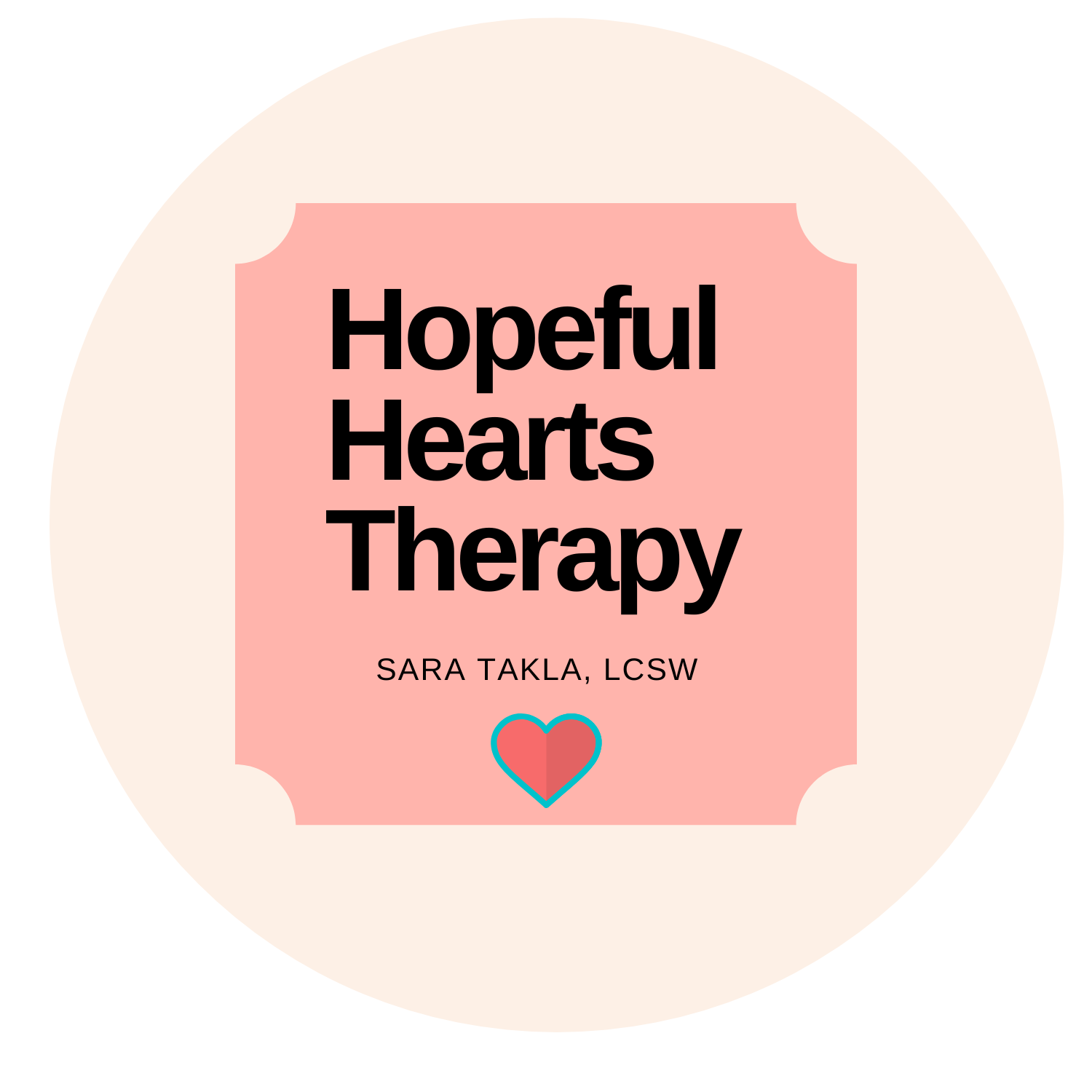 Logo for "Hopeful Hearts Therapy. Include black words with practice name and “Sara Takla, LCSW” with a pink background and a small heart graphic at the bottom.