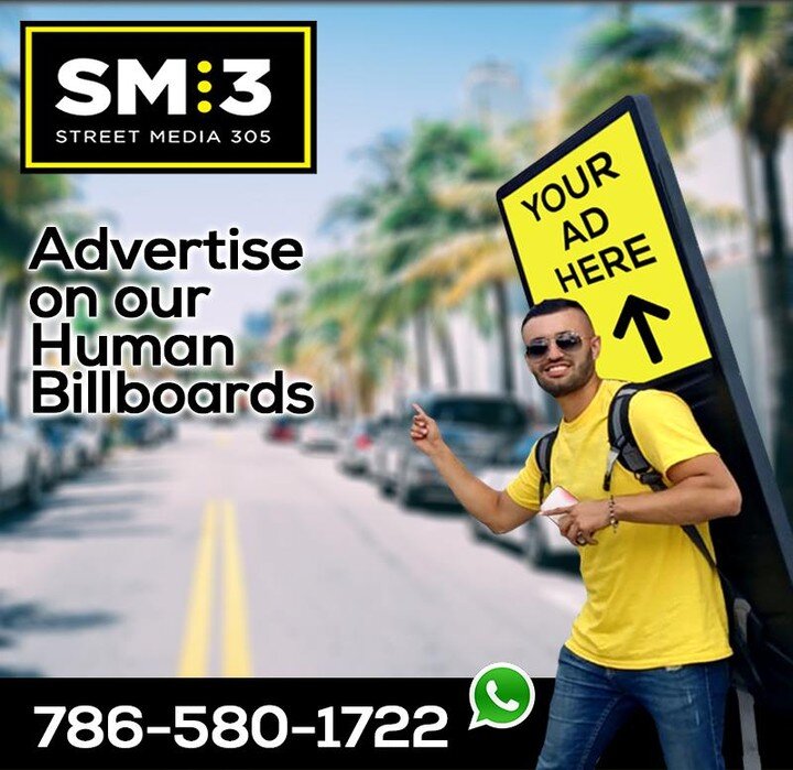 Call now and advertise effectively: (786) 580-1722
www.humanbillboards305.com