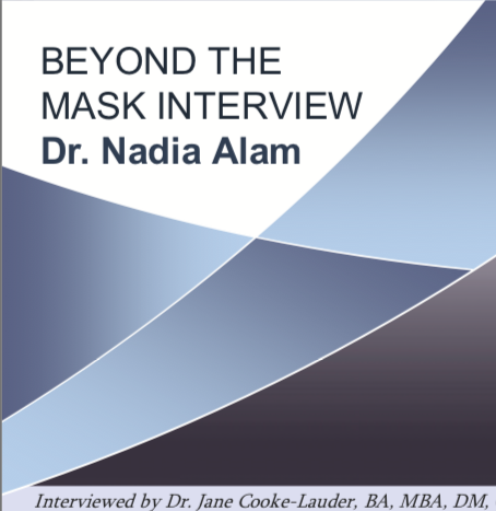 Print: Ontario’s Anesthesiologists Beyond the Mask interview with Dr. Nadia Alam. 