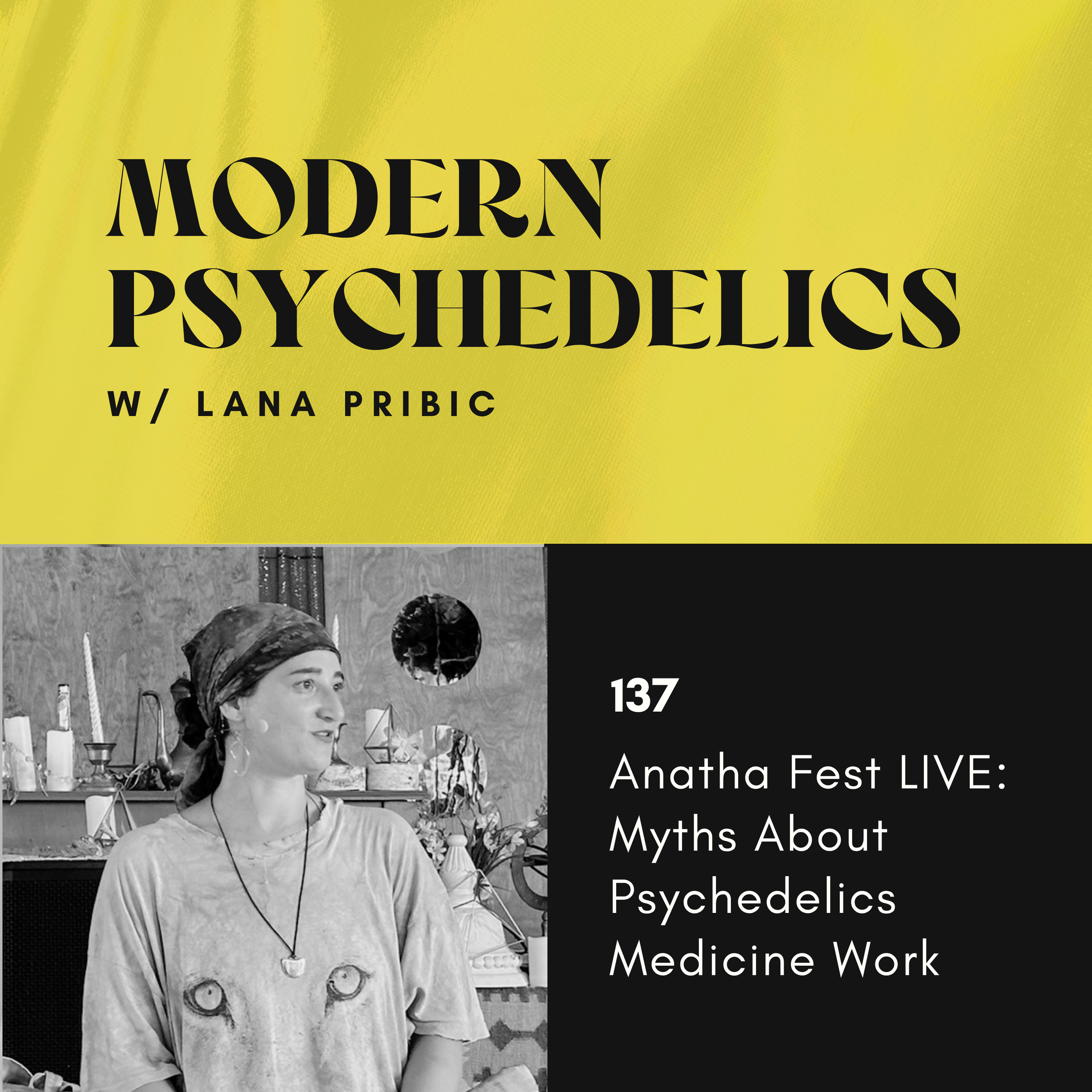 137 | Live From AnathaFest: Myths About Psychedelics