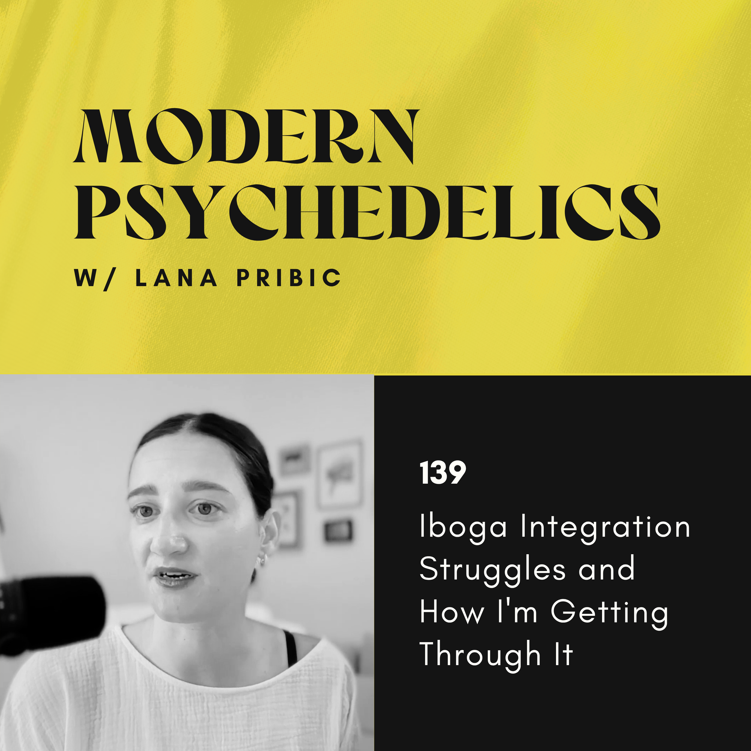 139 | Iboga Integration Struggles and How I'm Getting Through It