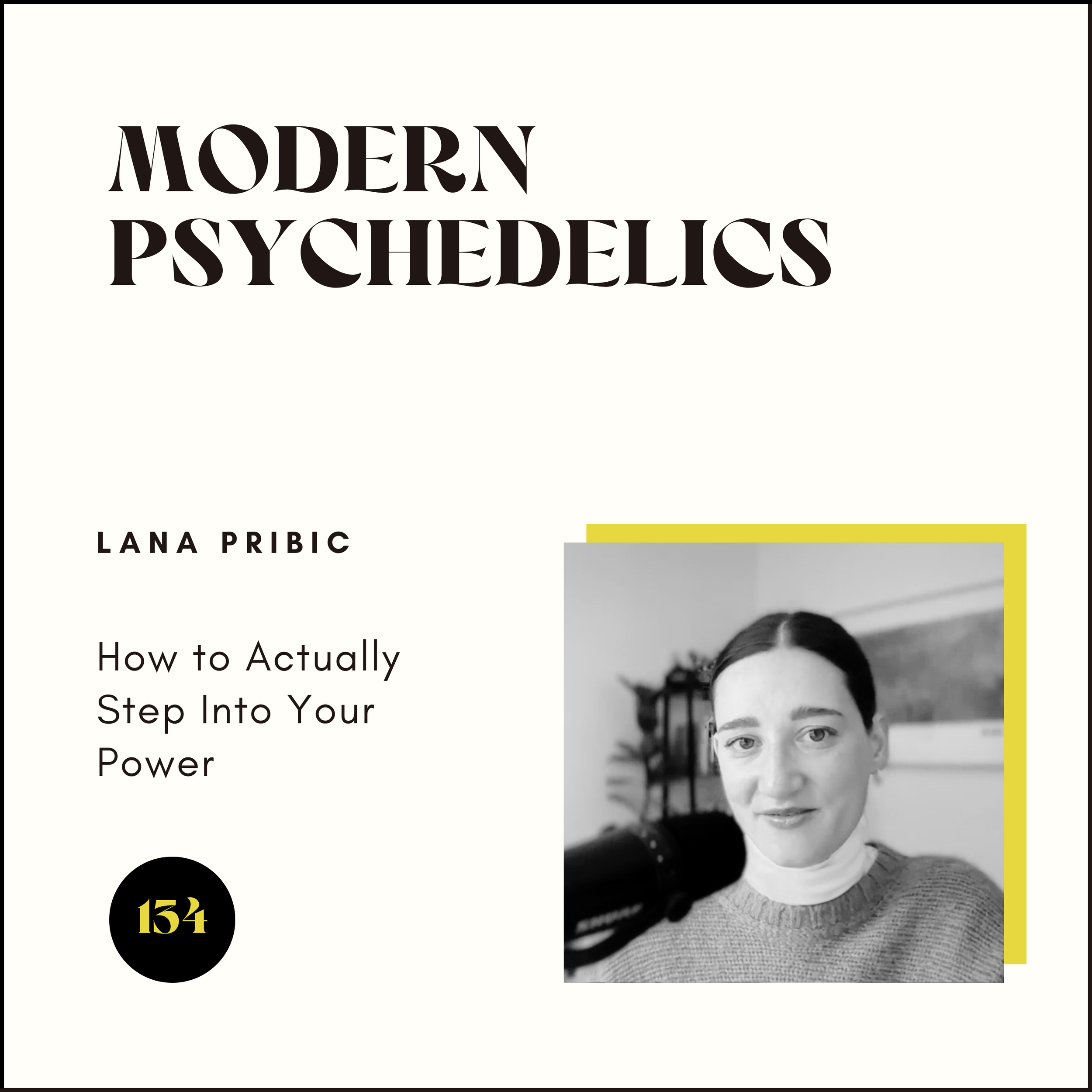134 | How to Actually Step Into Your Power - Modern Psychedelics ...