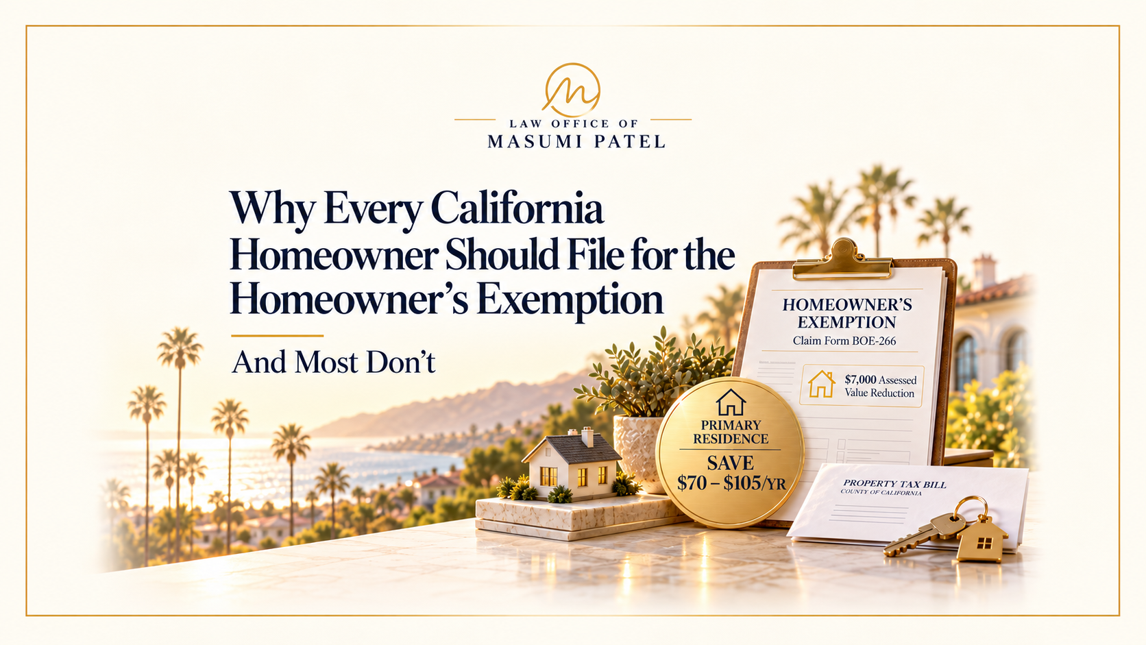 Why Every California Homeowner Should File for the Homeowner's Exemption (And Most Don't)