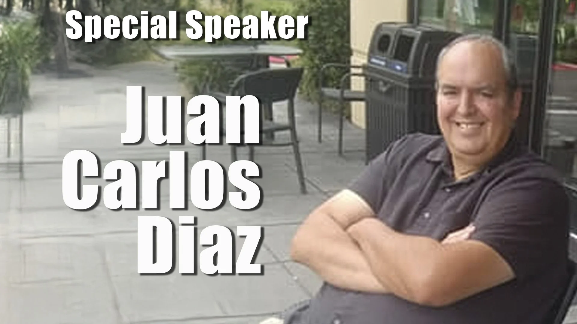 Special Guest Speaker Juan Carlos