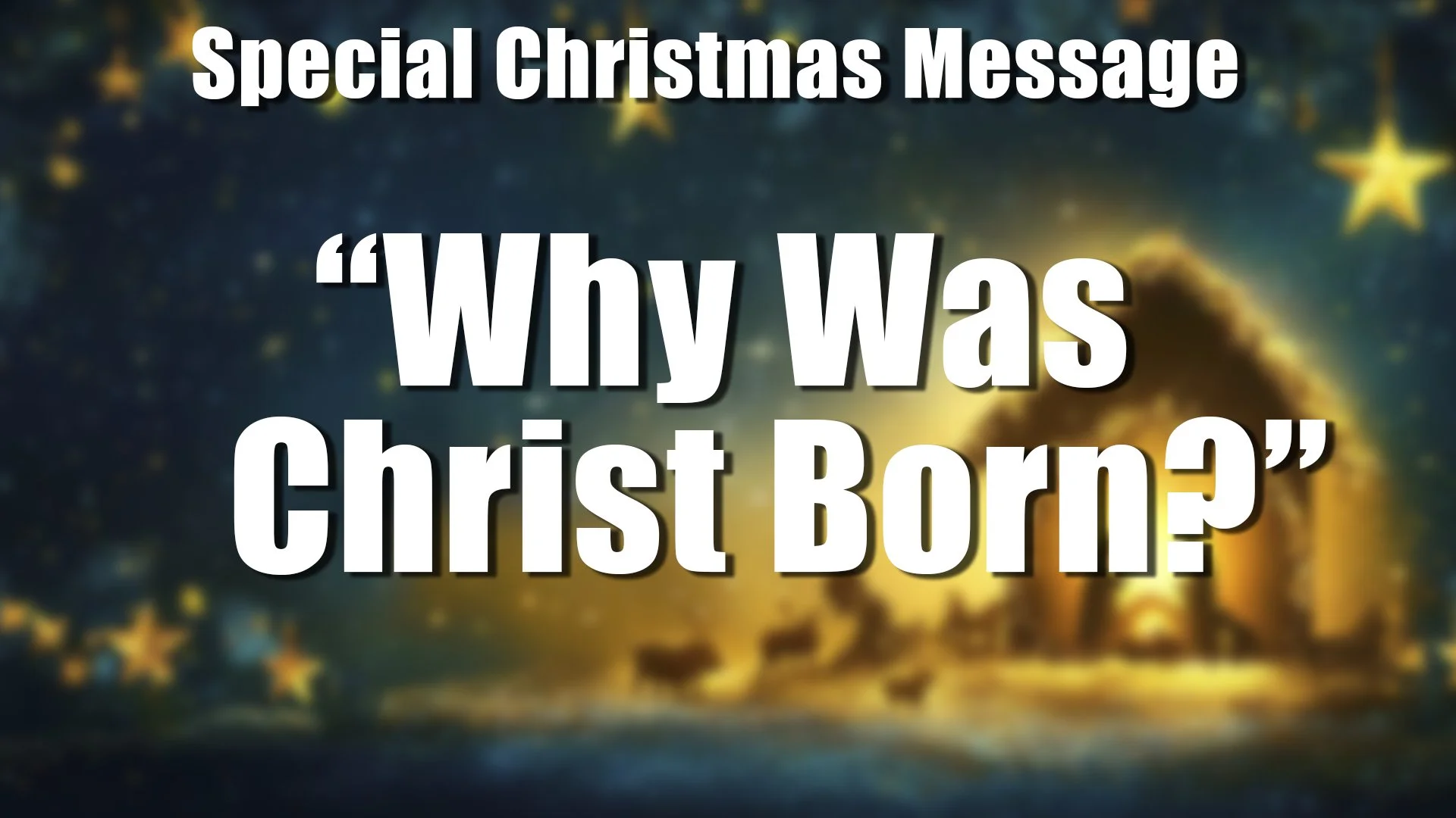 “Why Was Christ Born?”