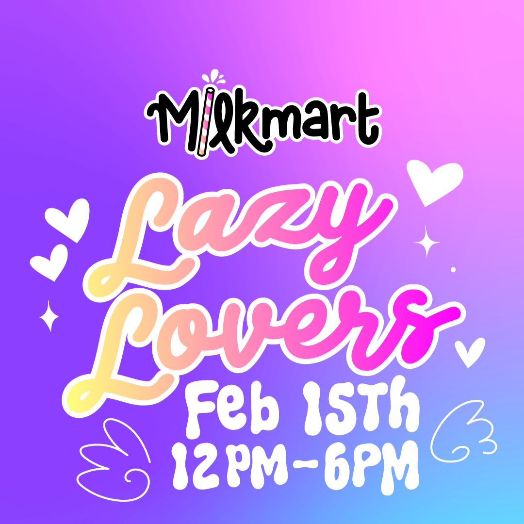 Milk Mart Lazy Lovers 