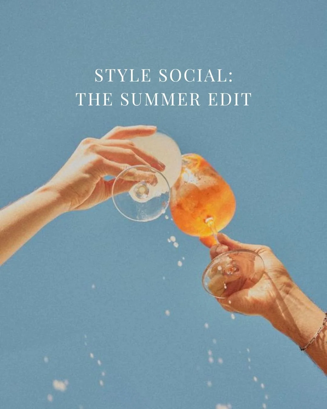 Style Social: The Summer Edit ☀️