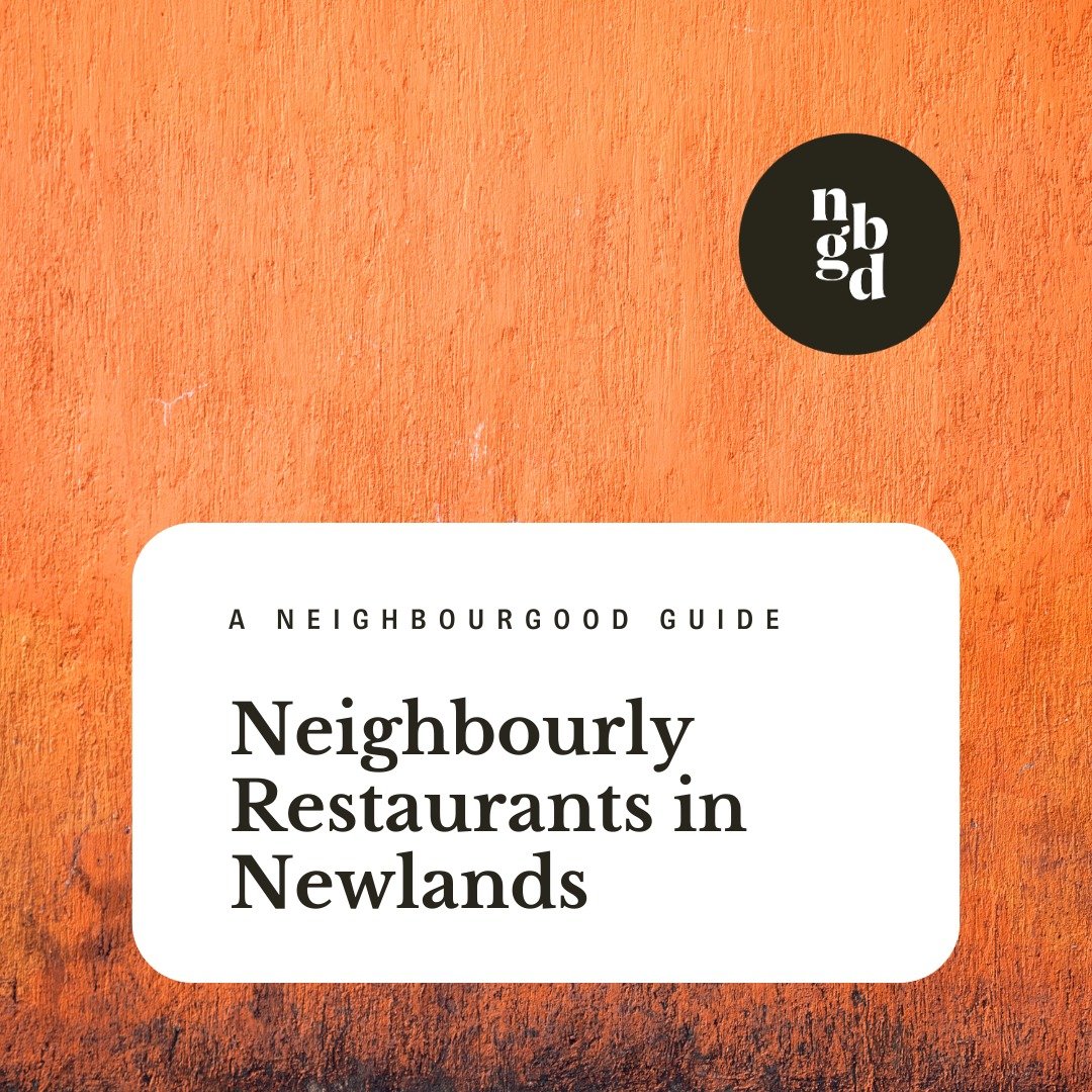 Hungry for something to nosh in Newlands? We&rsquo;ve got you, neighbour! Check out our guide to the best dining spots in the neighbourhood:

🍳 For the most Instagram-worthy breakfast coupled with the smell of fresh sourdough baking in the morning, 