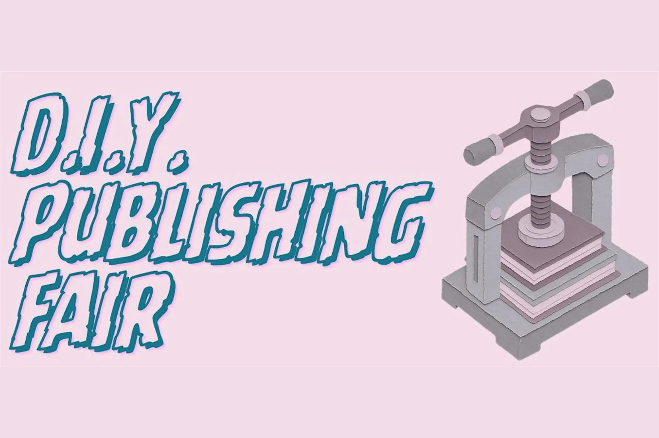Southwark Libraries Festival of Words — D.I.Y. Publishing Fair