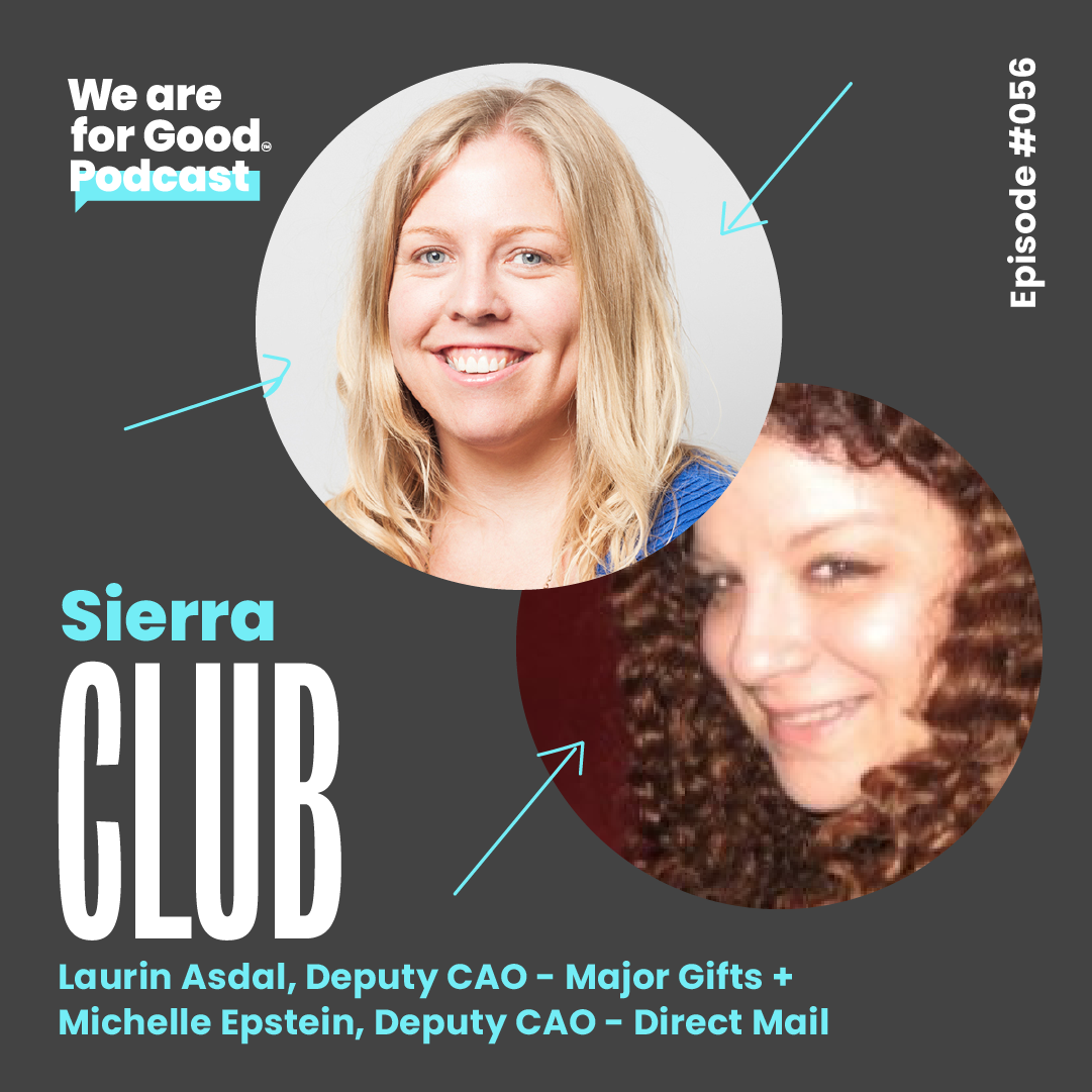 56. Fighting for a Healthier World: How the Sierra Club Cultivates and Stewards 3.8 Million Members - Laurin Asdal and Michelle Epstein