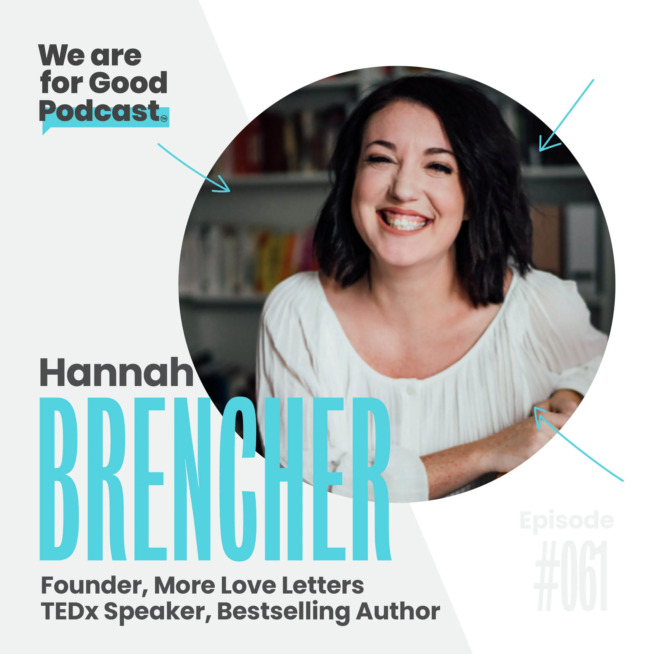 61. The Story of More Love Letters + Launching a Global Movement - Hannah Brencher