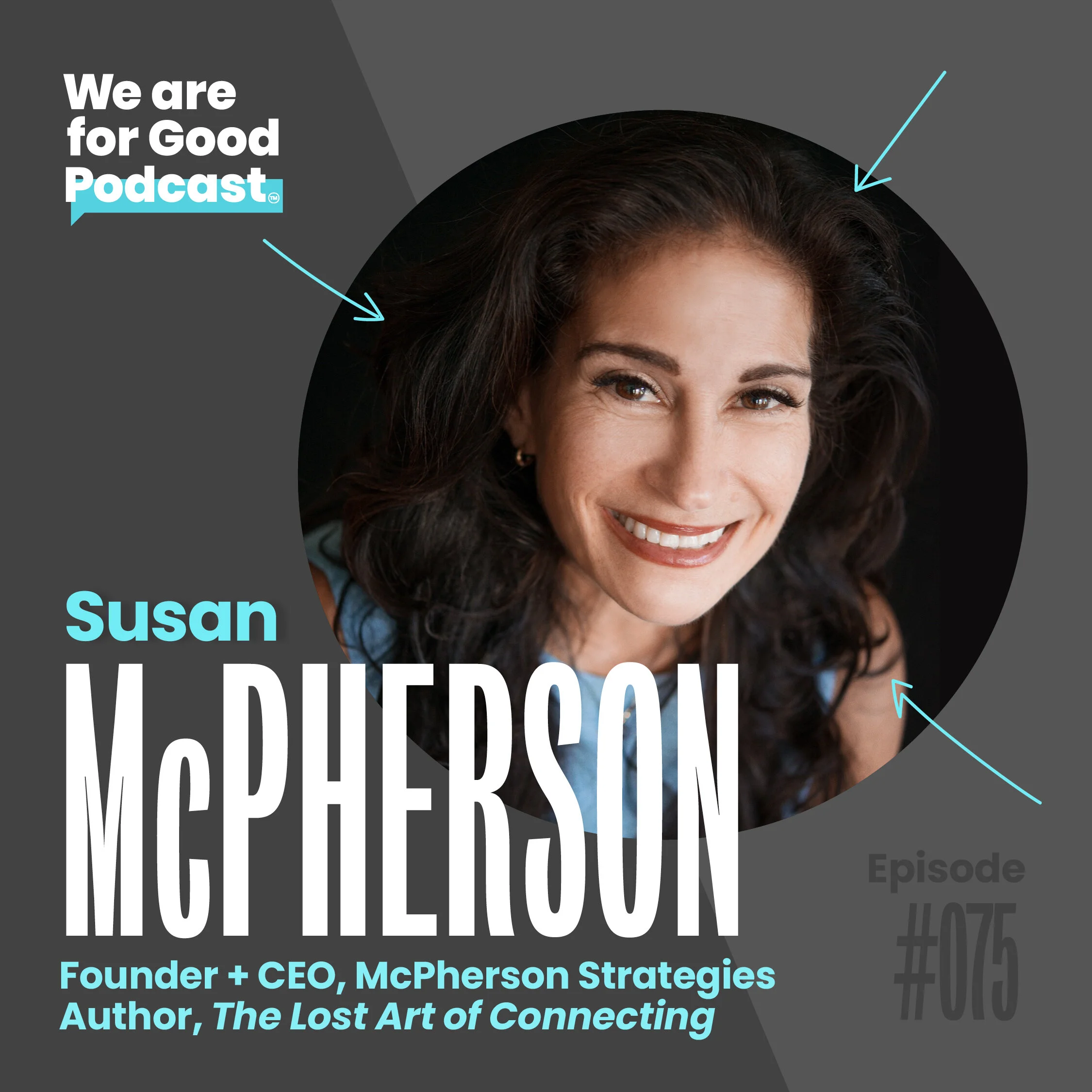 75. Reimagine Corporate Partnerships + Discover The Lost Art of Connecting - Susan McPherson