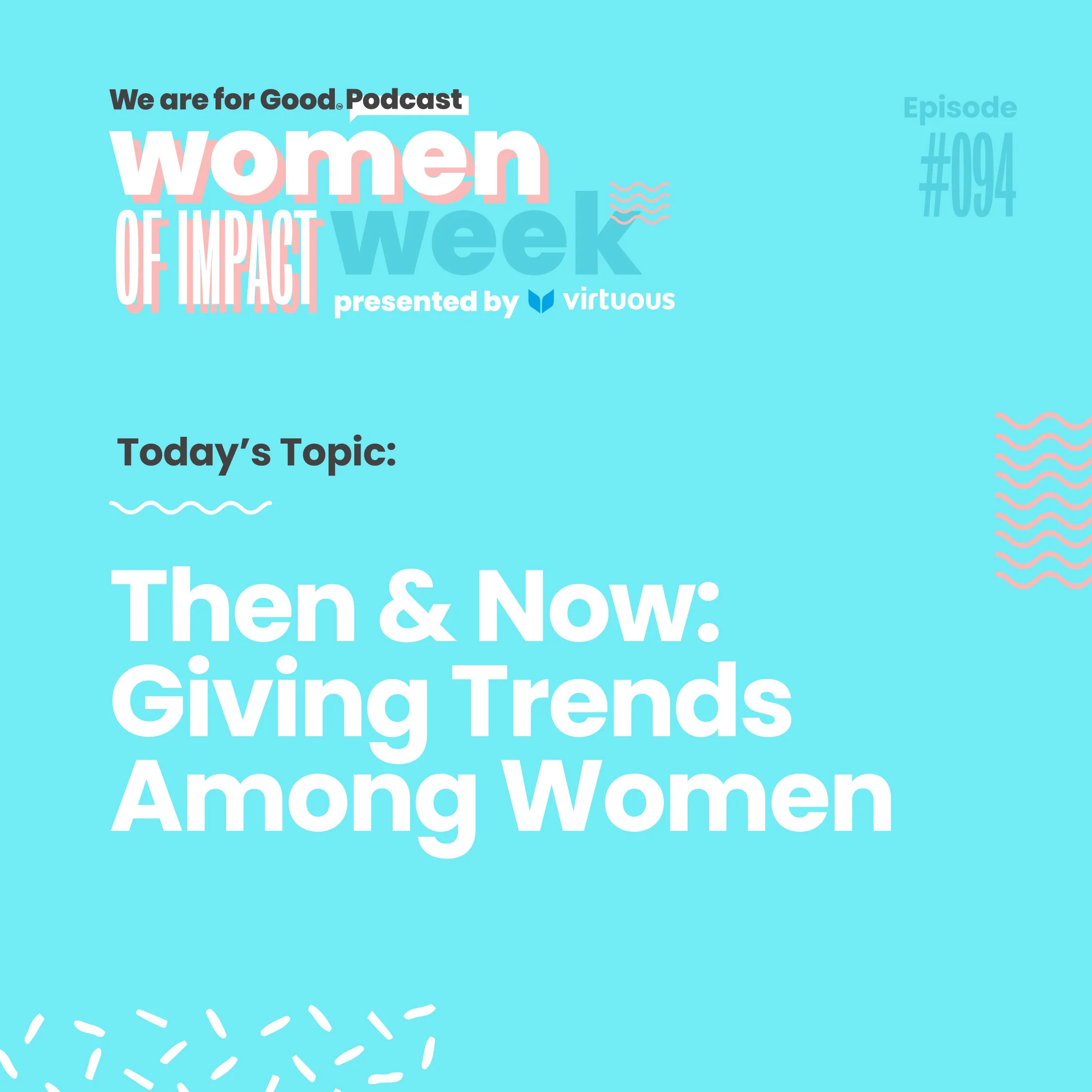 Kiersten Marek / Philanthropy Women / We Are For Good Podcast