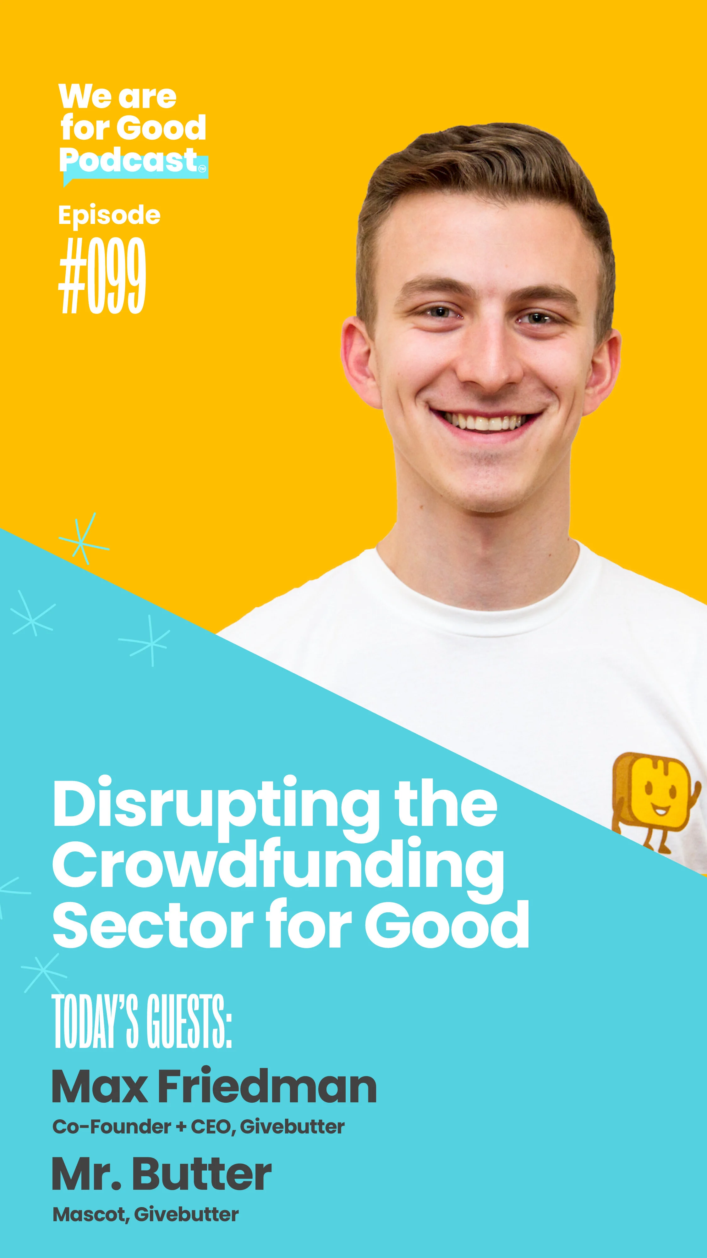 Max Friedman, Givebutter / We Are For Good Podcast