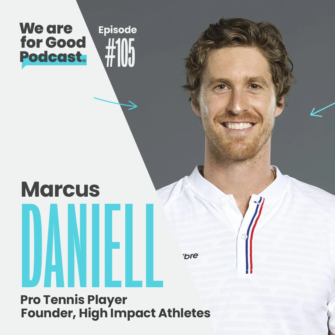 105. Uniting Athletes Around Purpose - Marcus Daniell