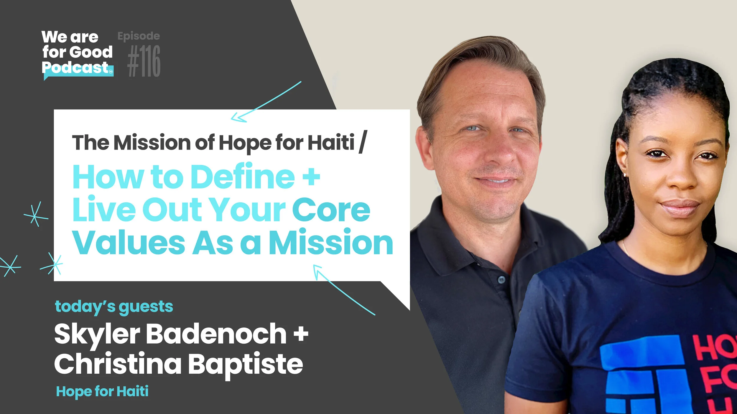 Hope for Haiti, Skylar Badenoch and Christina Baptiste, We Are For Good Podcast