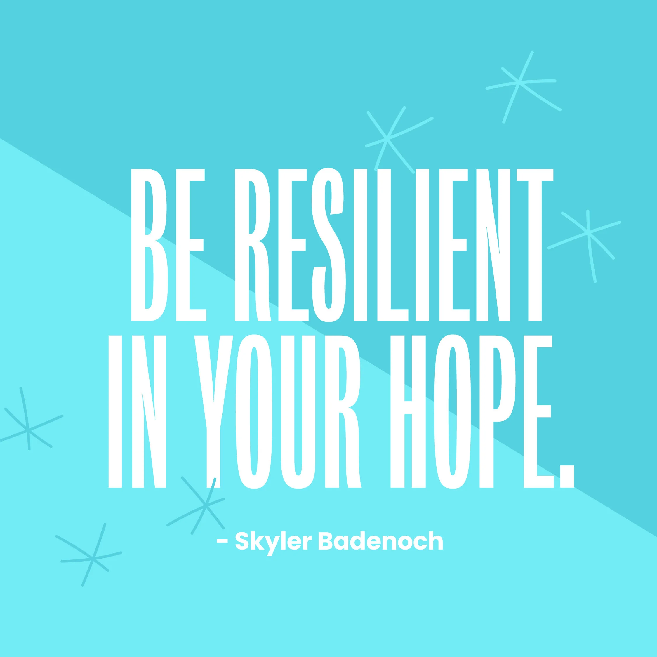 Be Resilient