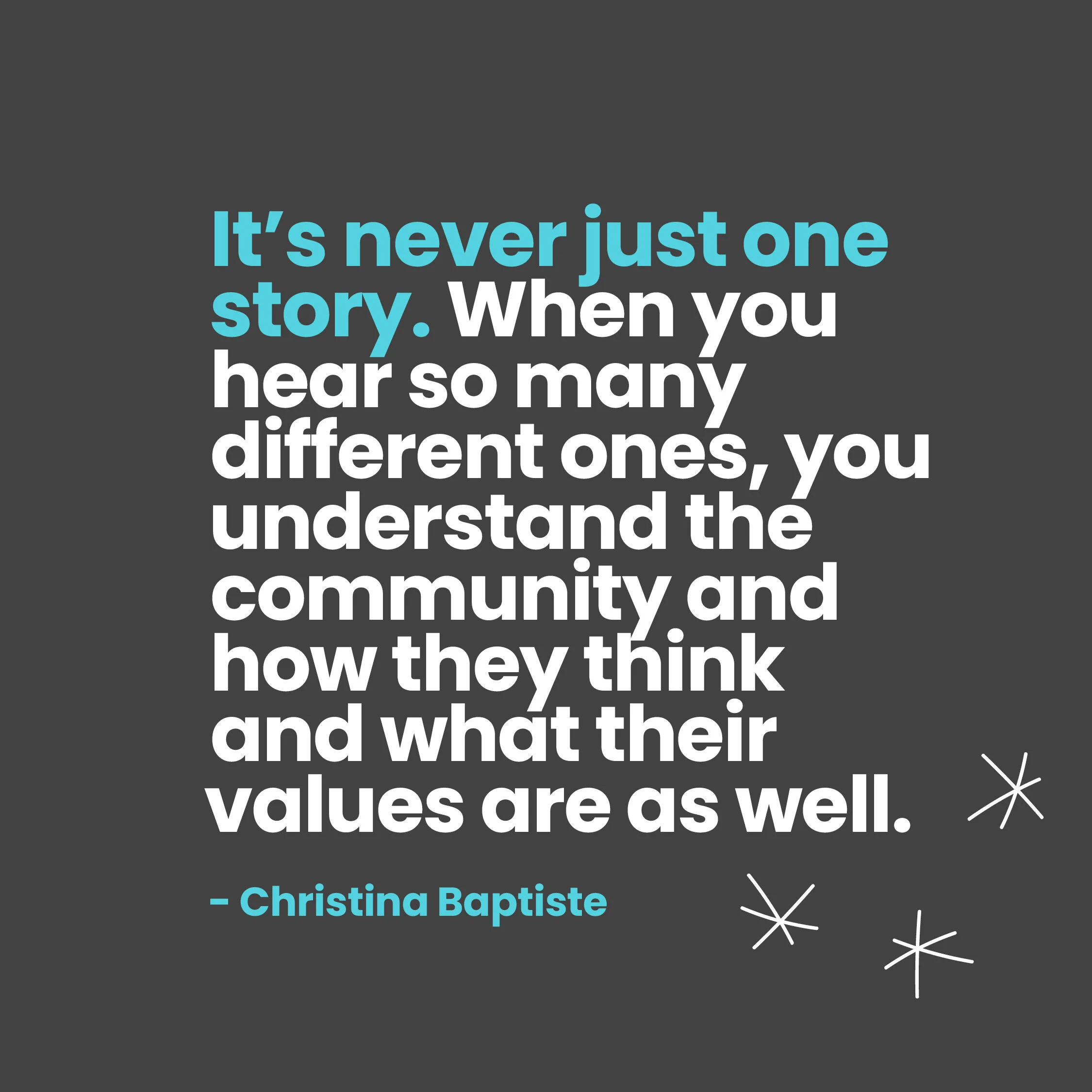 Never Just One Story.