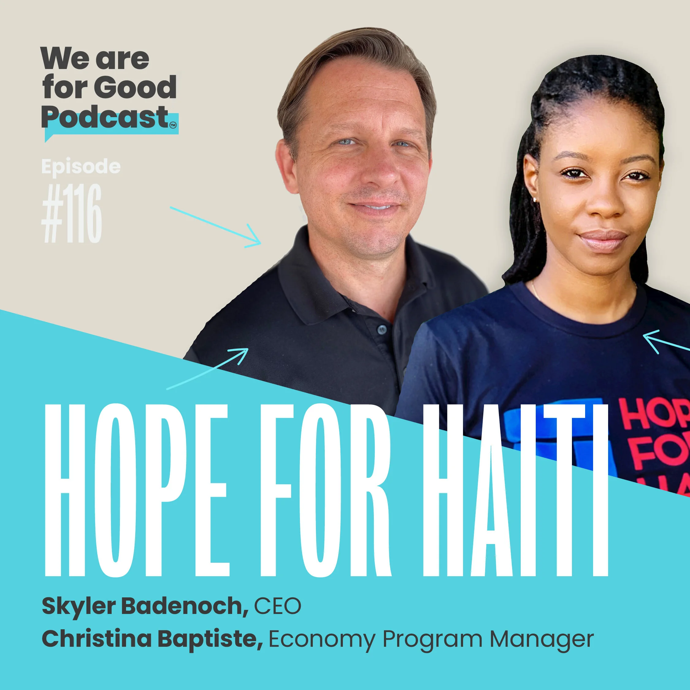 116. The Mission of Hope for Haiti: Defining and Living Out Your Core Values - Skyler Badenoch and Christina Baptiste