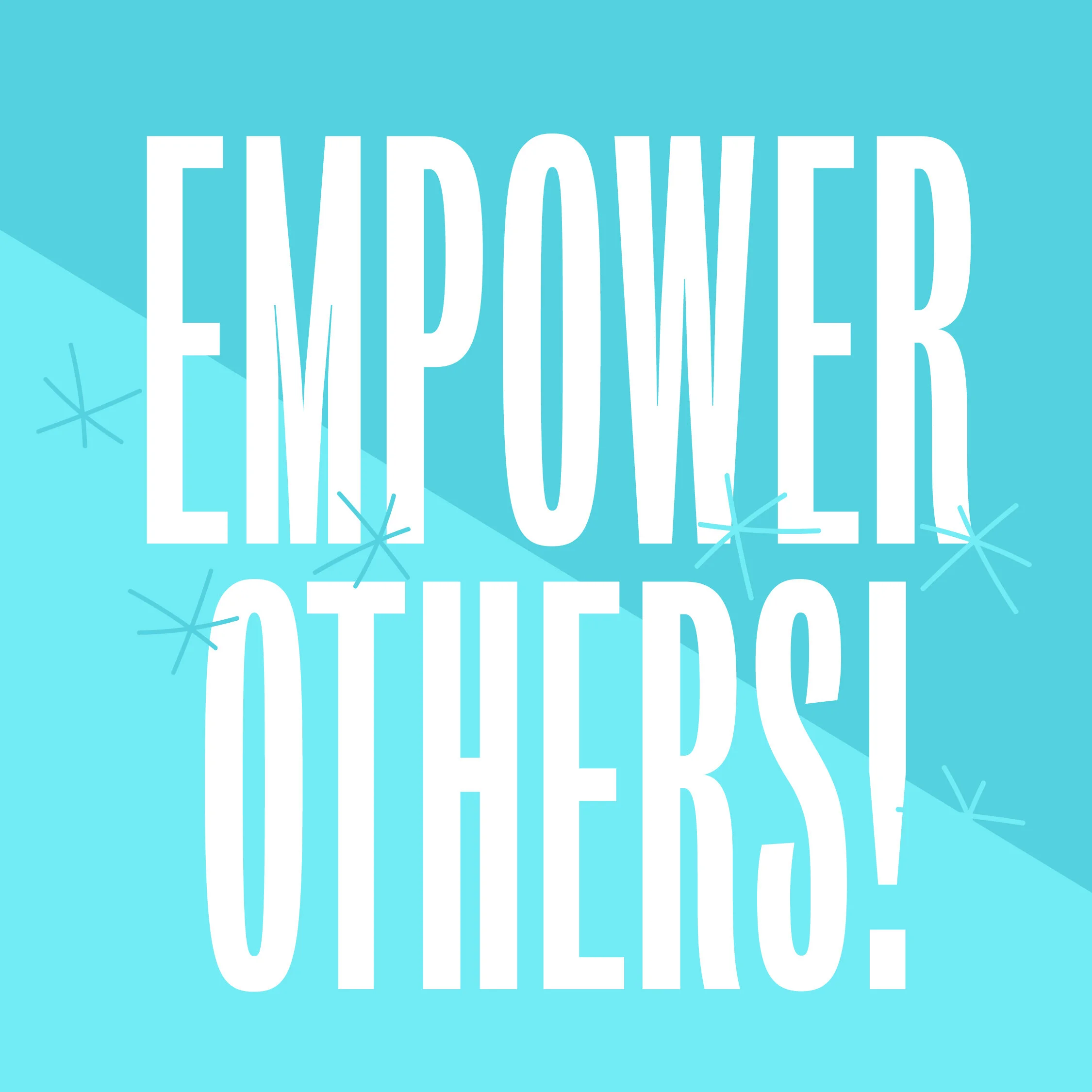 empower others