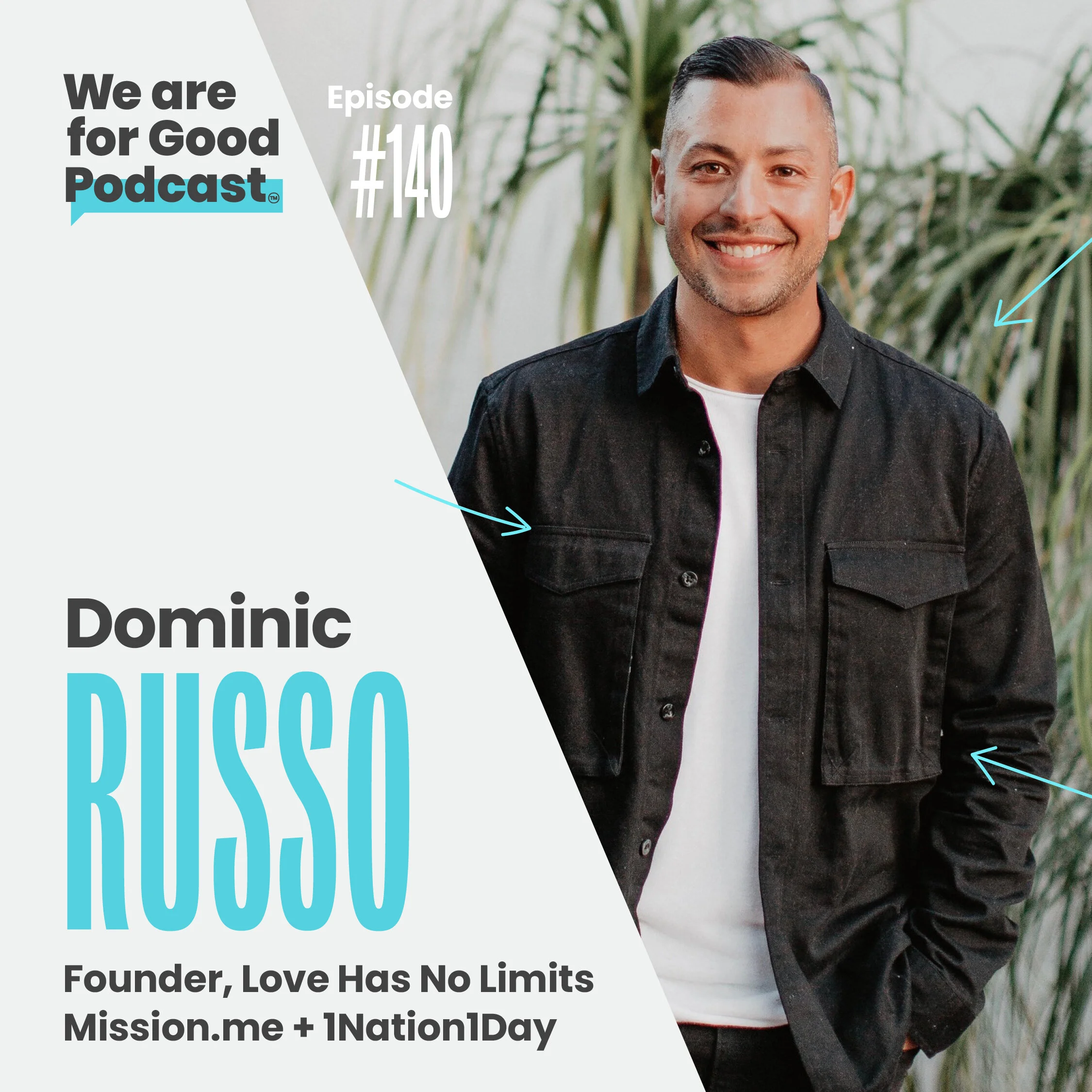 140. Love Has No Limits: How to Organize + Mobilize Volunteers to Do the Most Good - Dominic Russo