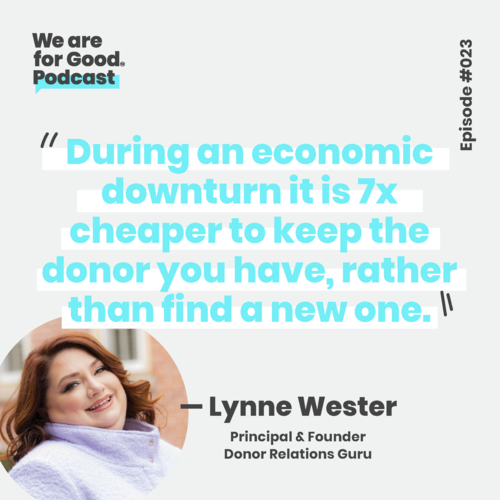 Lynne+Wester+Donor+Relations+Guru+We+Are+For+Good+Podcast.png