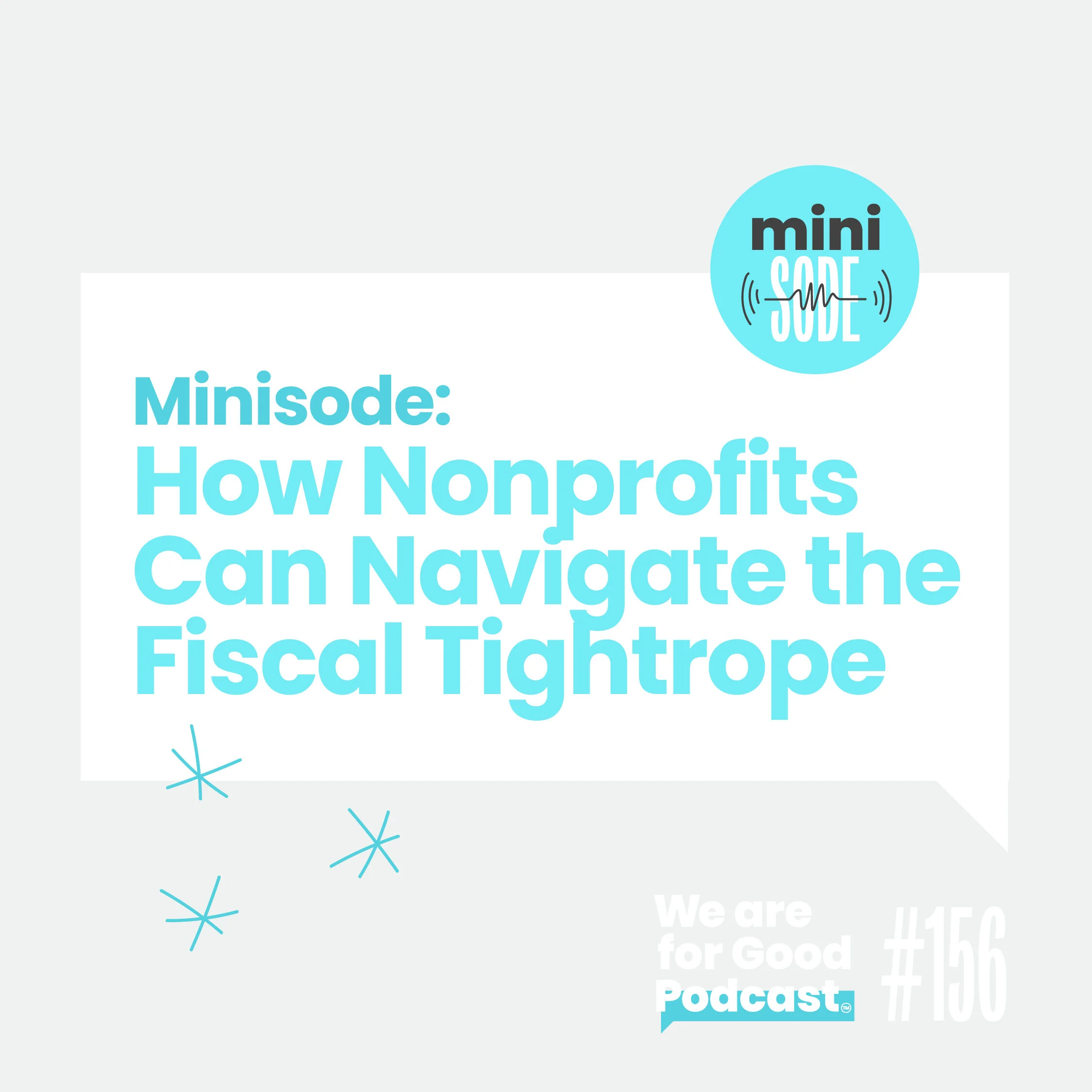Chyla Graham, How Nonprofits Can Navigate the Fiscal Tightrope, We Are For Good Podcast
