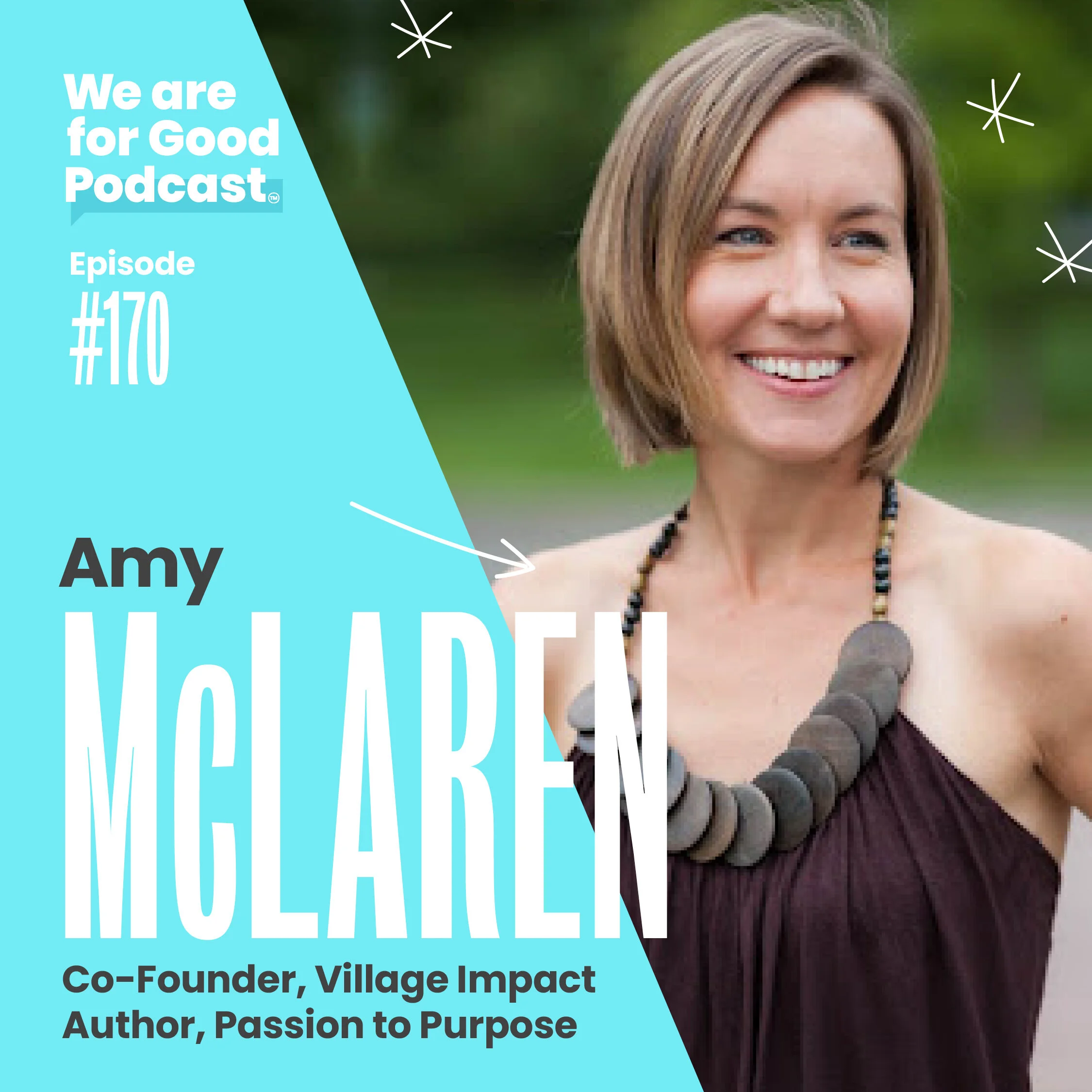 170. Bring Out Your Best! How to Align Your Passion with Purpose - Amy McLaren
