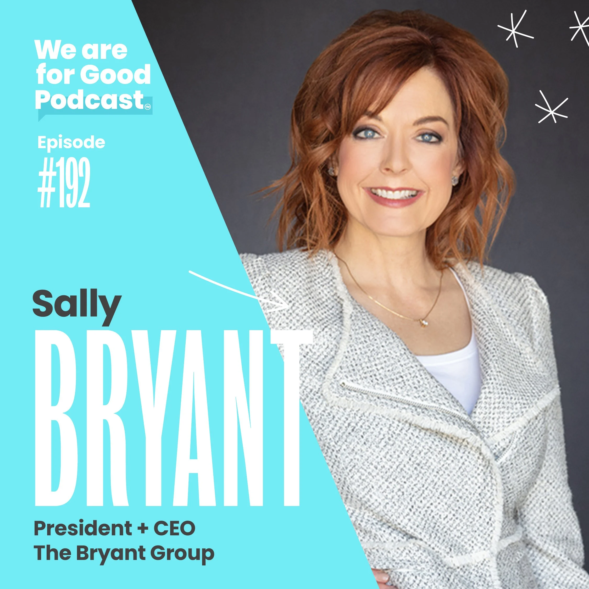 192. The Great Resignation is Here. How to Leverage it as The Great Opportunity - Sally Bryant