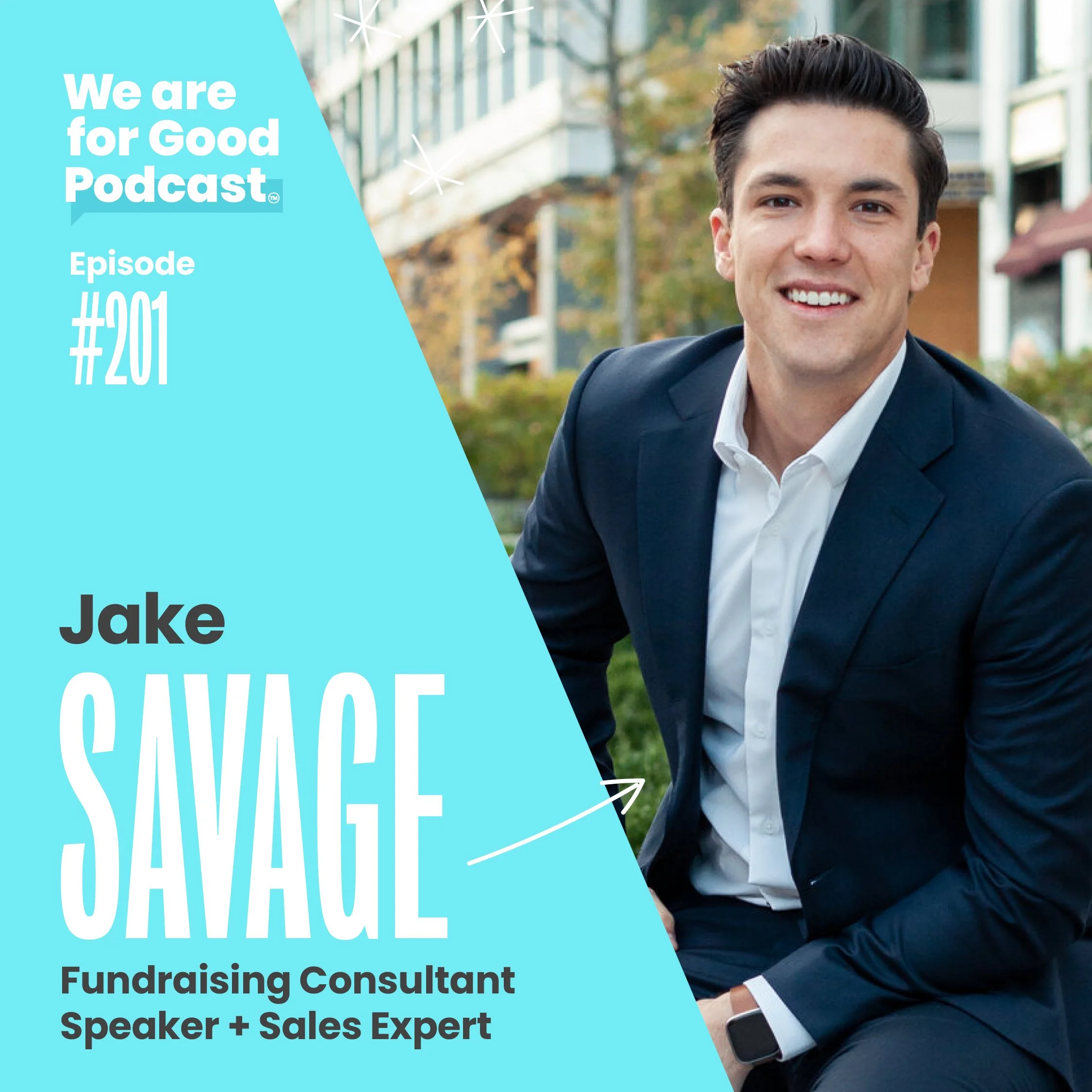201. From Sales to Fundraising: Lessons Learned After Knocking on Nearly 100,000 Doors - Jake Savage