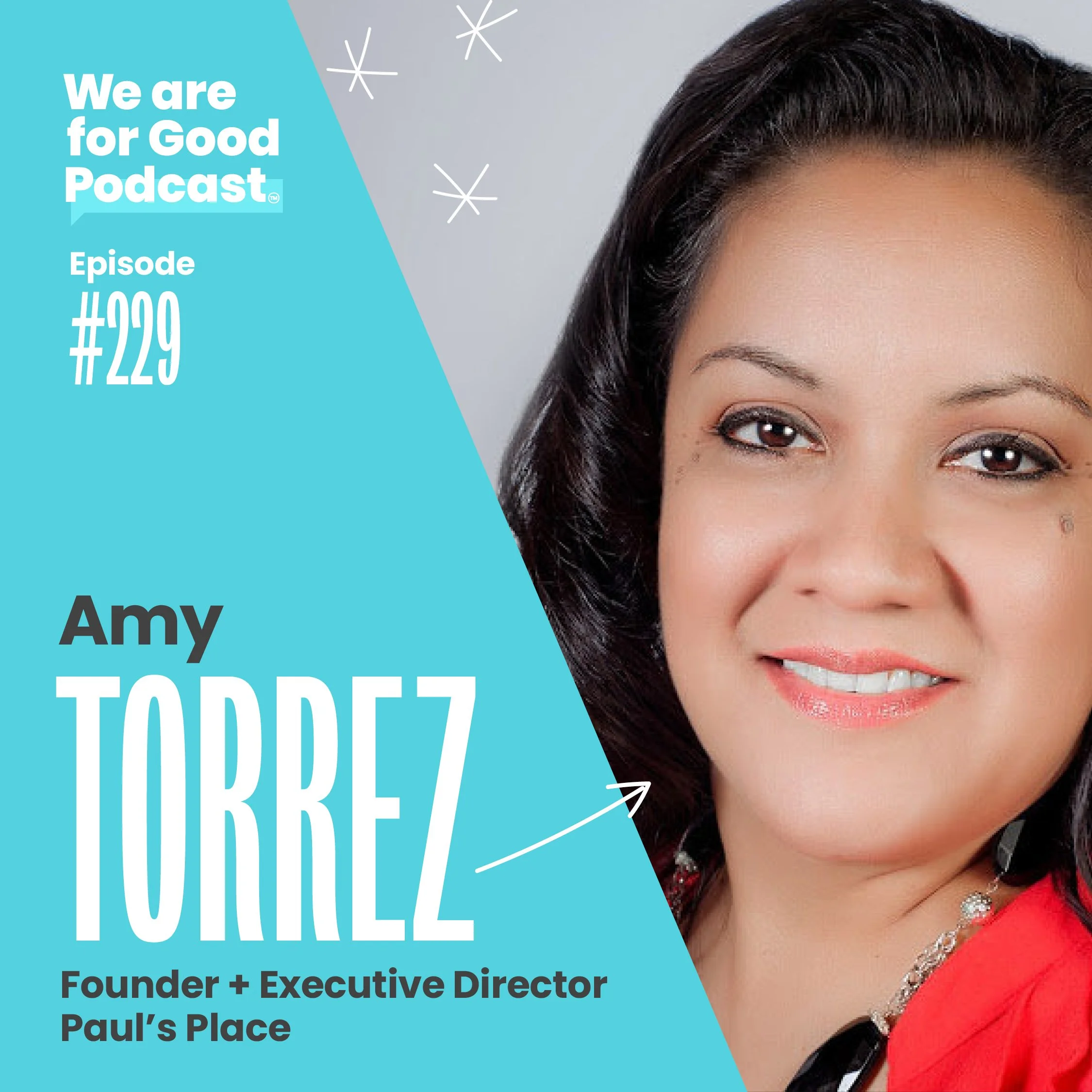 229. Finding Hope in the Midst of Pain: The Mission of Paul's Place - Amy Torrez
