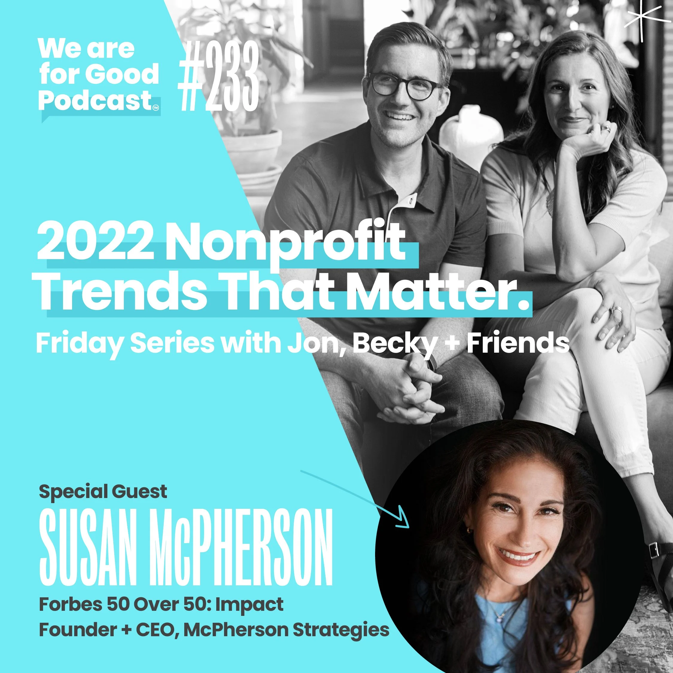 233. What Matters Right Now: Corporate Partnerships 2.0 - Jonathan McCoy, CFRE, Becky Endicott, CFRE and Susan McPherson