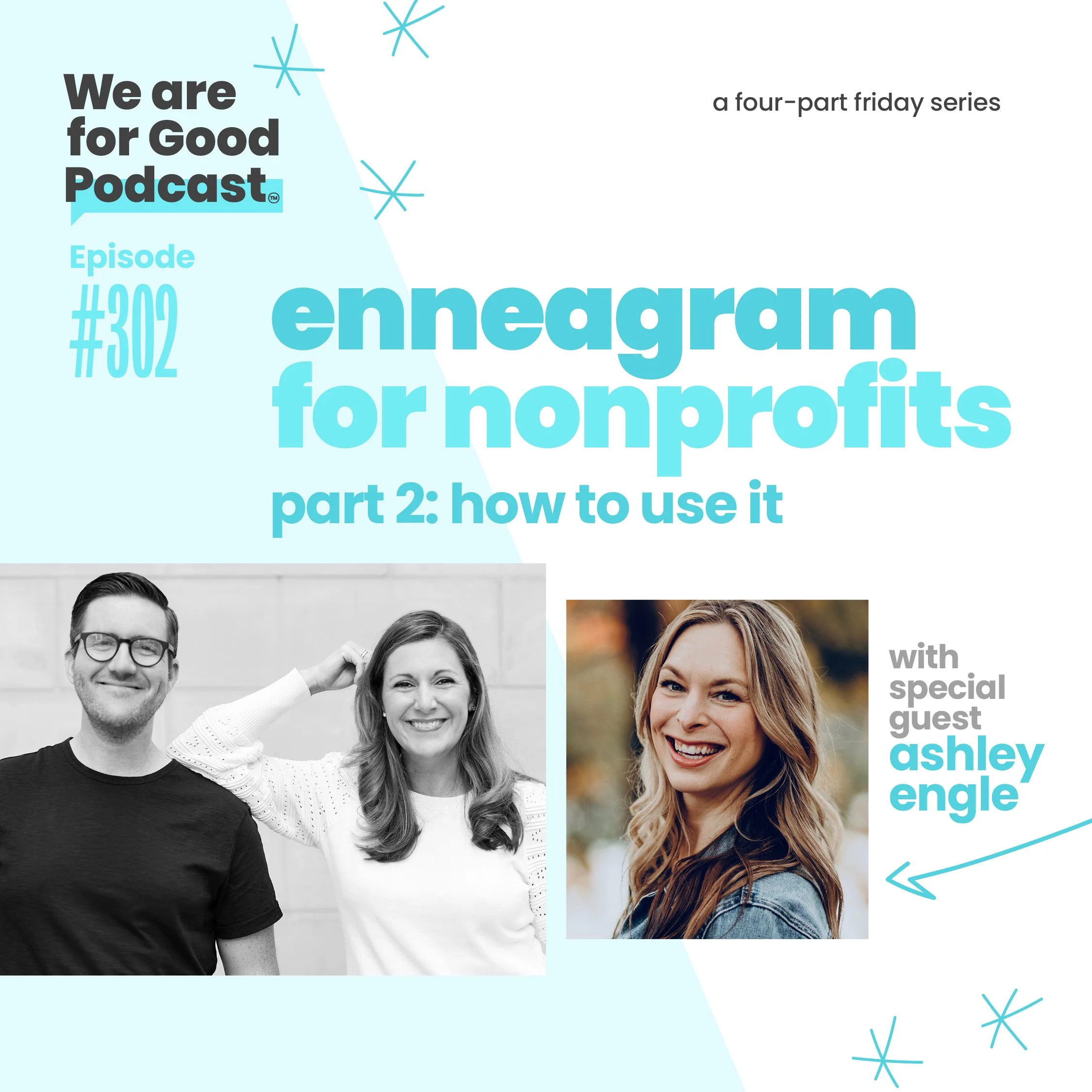 302. Enneagram for Nonprofits: Pt 2. How to Use It - Jonathan McCoy, CFRE, Becky Endicott, CFRE and Ashley Engle