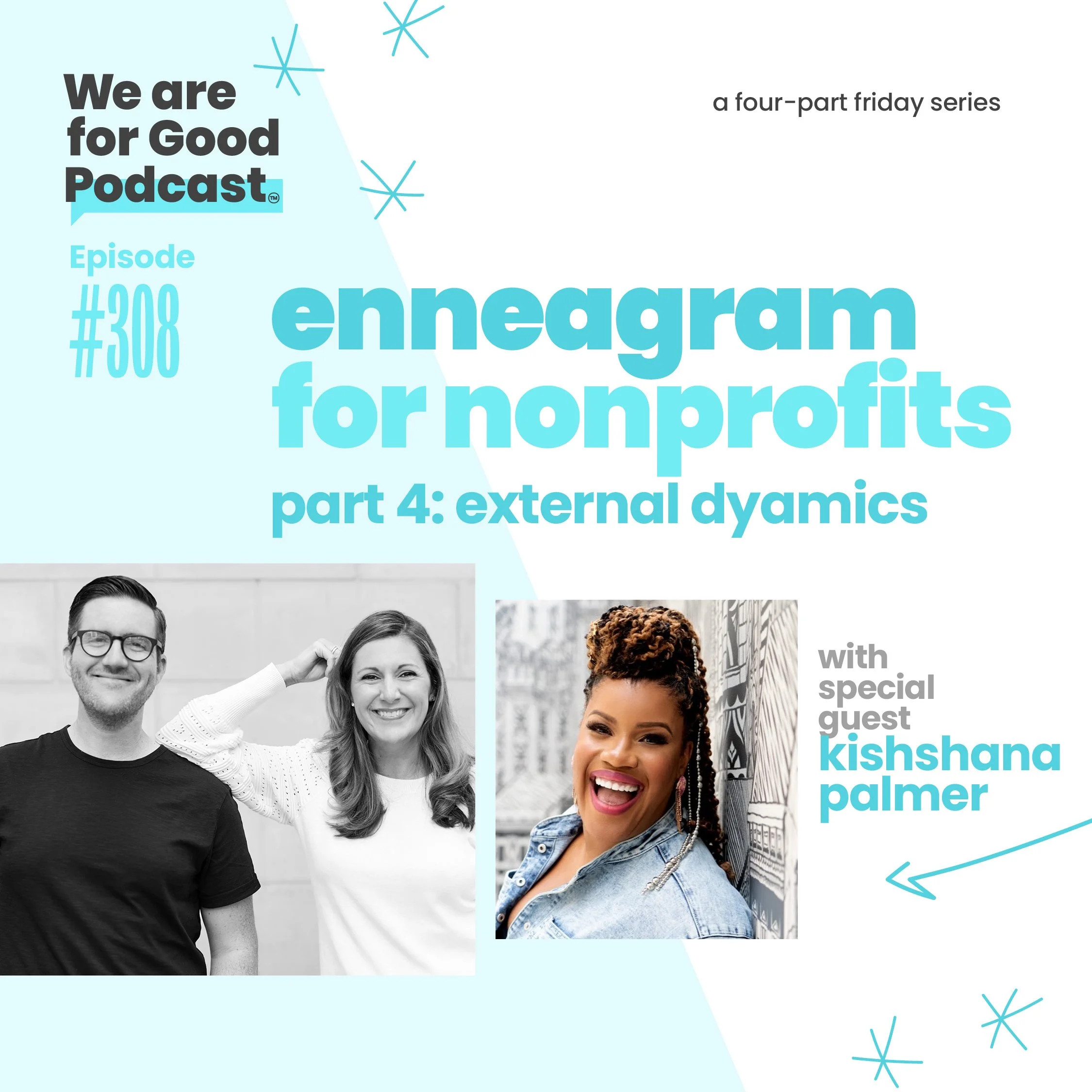 308. Enneagram for Nonprofits: Part 4. External Dynamics - Jonathan McCoy, CFRE, Becky Endicott, CFRE and Kishshana Palmer, CFRE