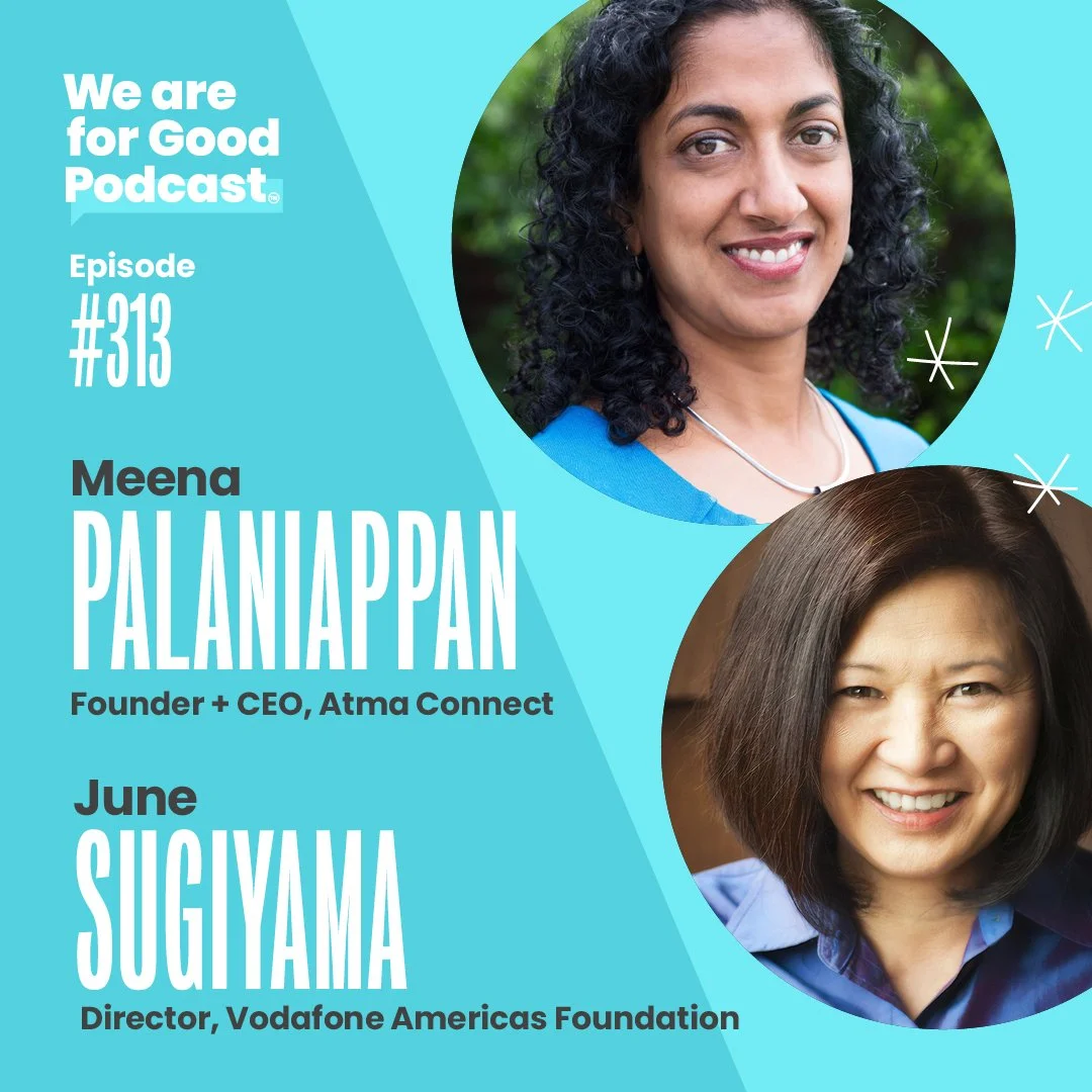 313. Partnerships in Action: How Mobile Tech is Driving Social Impact - June Sugiyama &amp; Meena Palaniappan