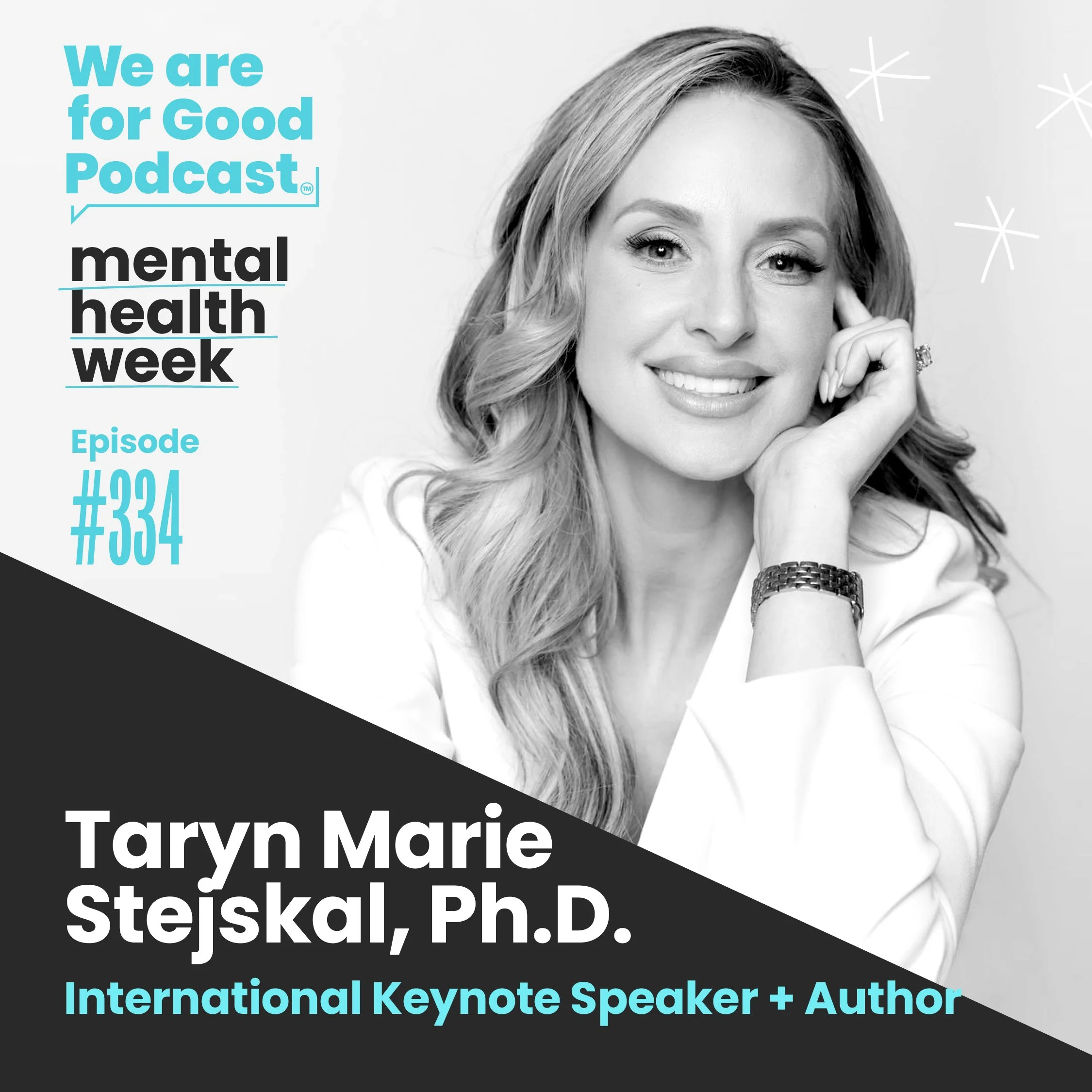 334. The Practice of Vulnerability + How to Build Your Resilience - Dr. Taryn Marie Stejskal