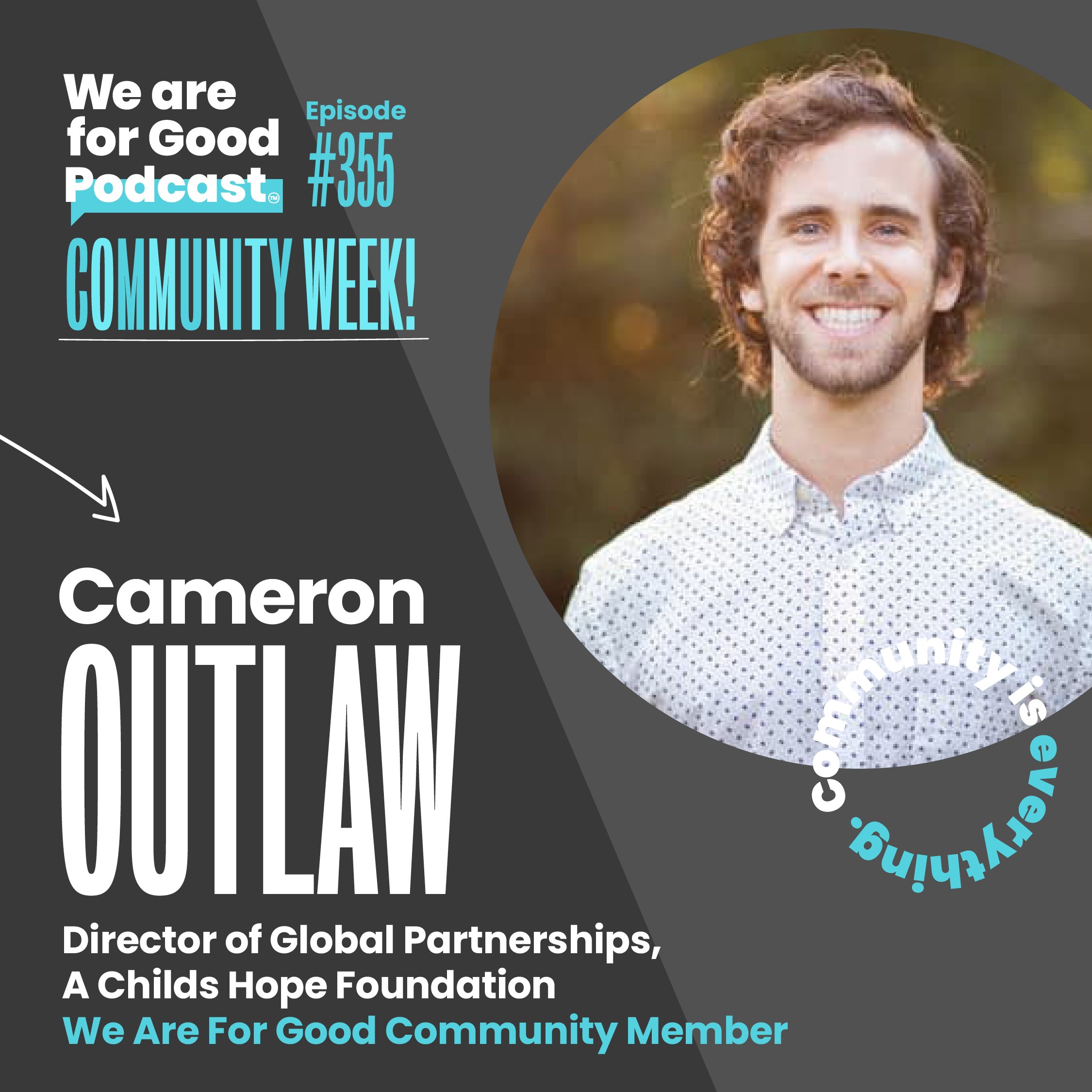 355. Building Community Around the World: Meet A Child’s Hope Foundation - Cameron Outlaw