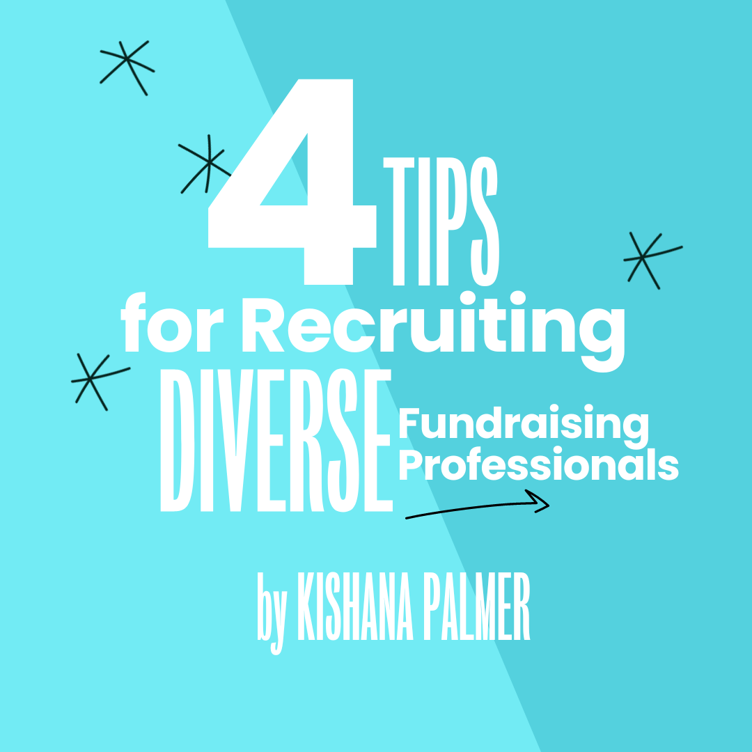4 tips for Recruiting Diverse Fundraising Professionals.png