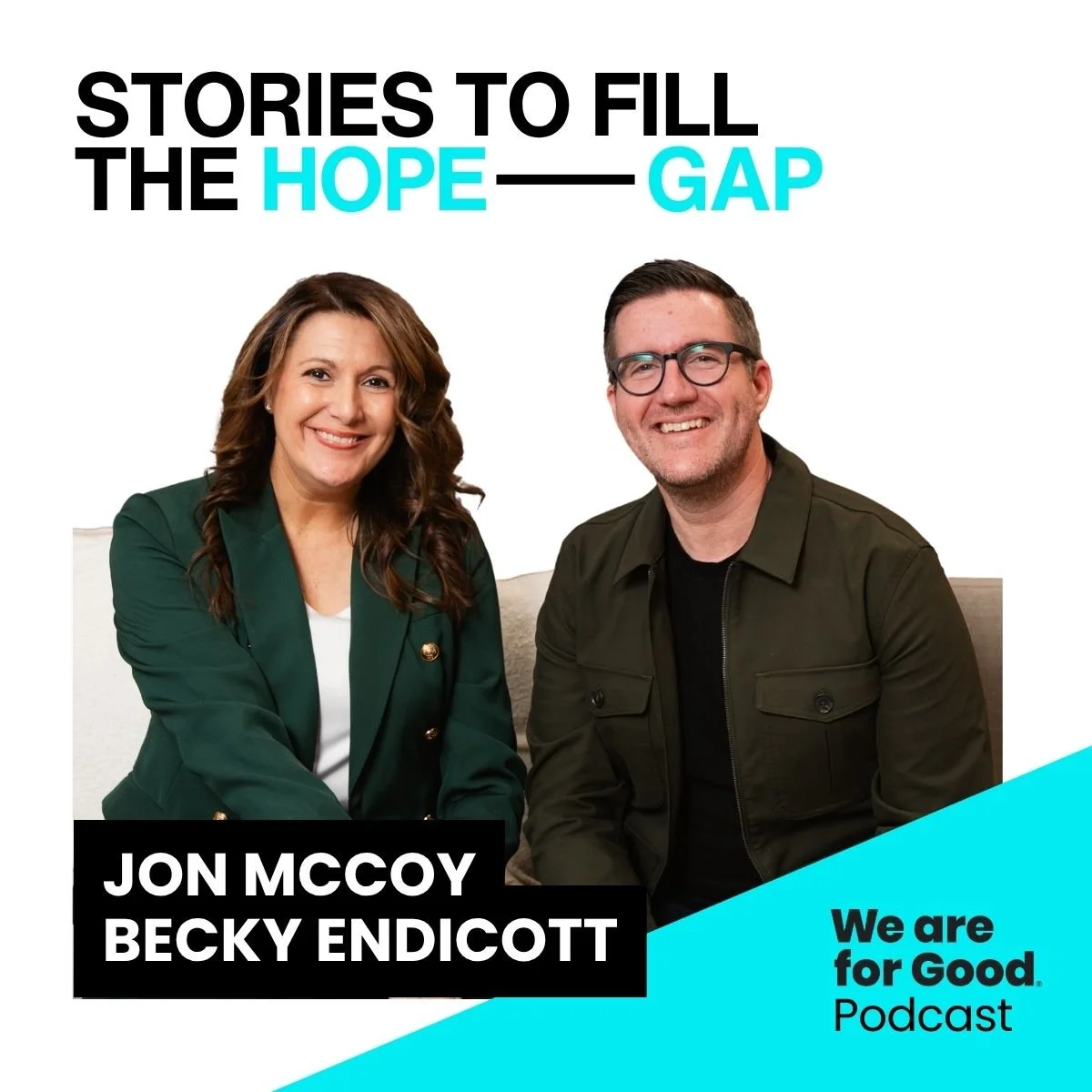 728. How to Tell Stories That Fill the Hope Gap: 3 Lessons from 8 World-Changing Leaders - Jon and Becky