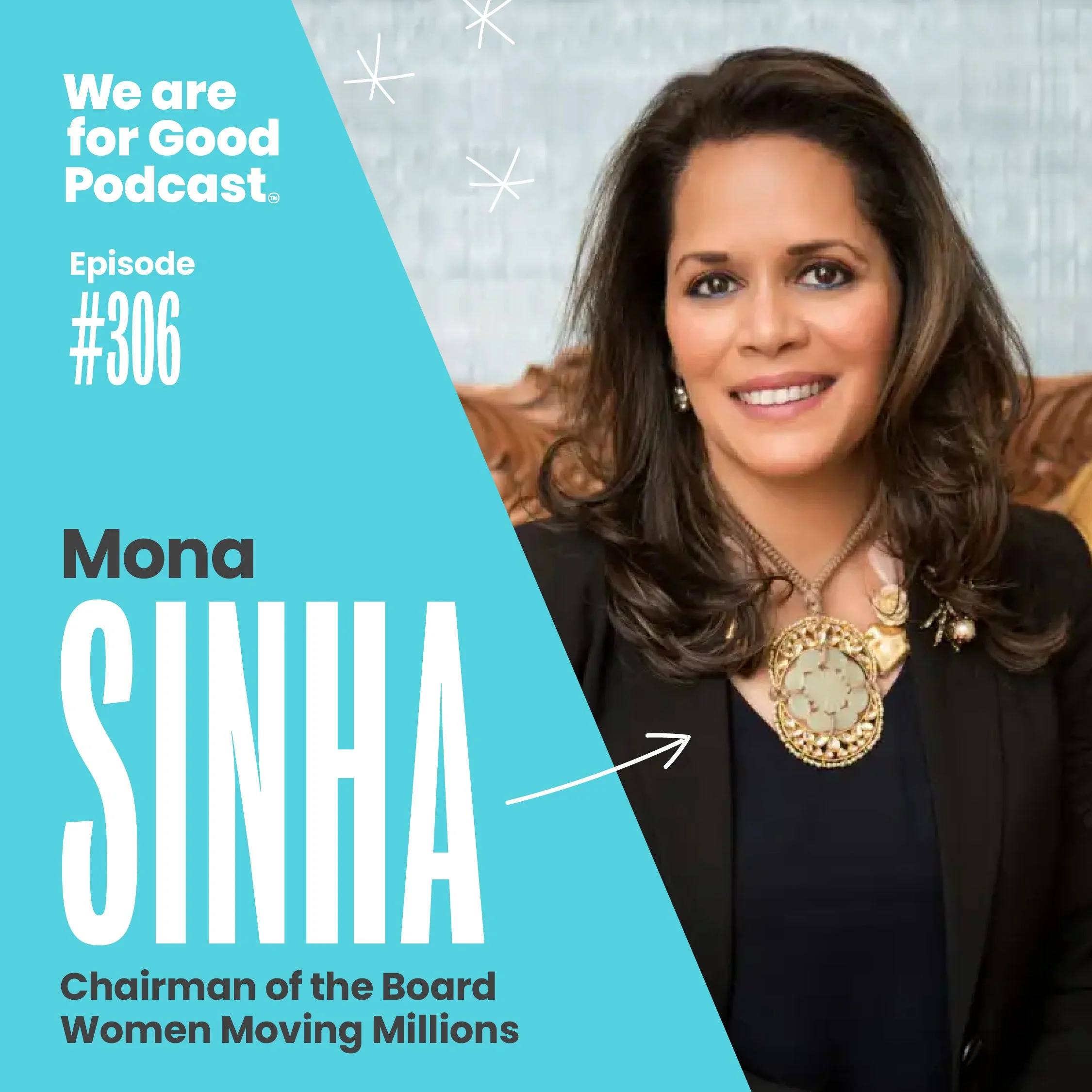 306. A New Playbook for Empowering Boards: The Story of Women Moving Millions - Mona Sinha